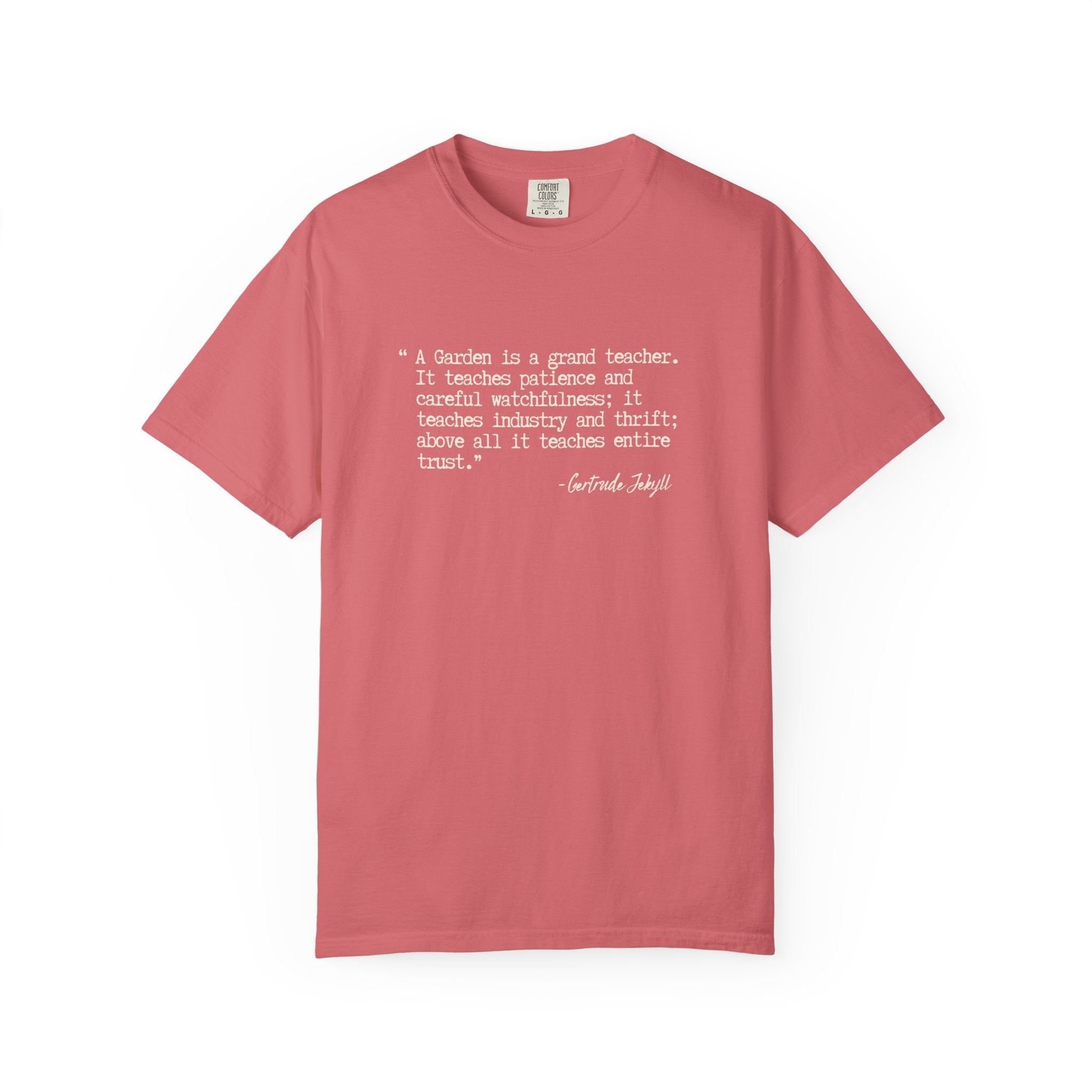 A Garden is a Grand Teacher T-Shirt