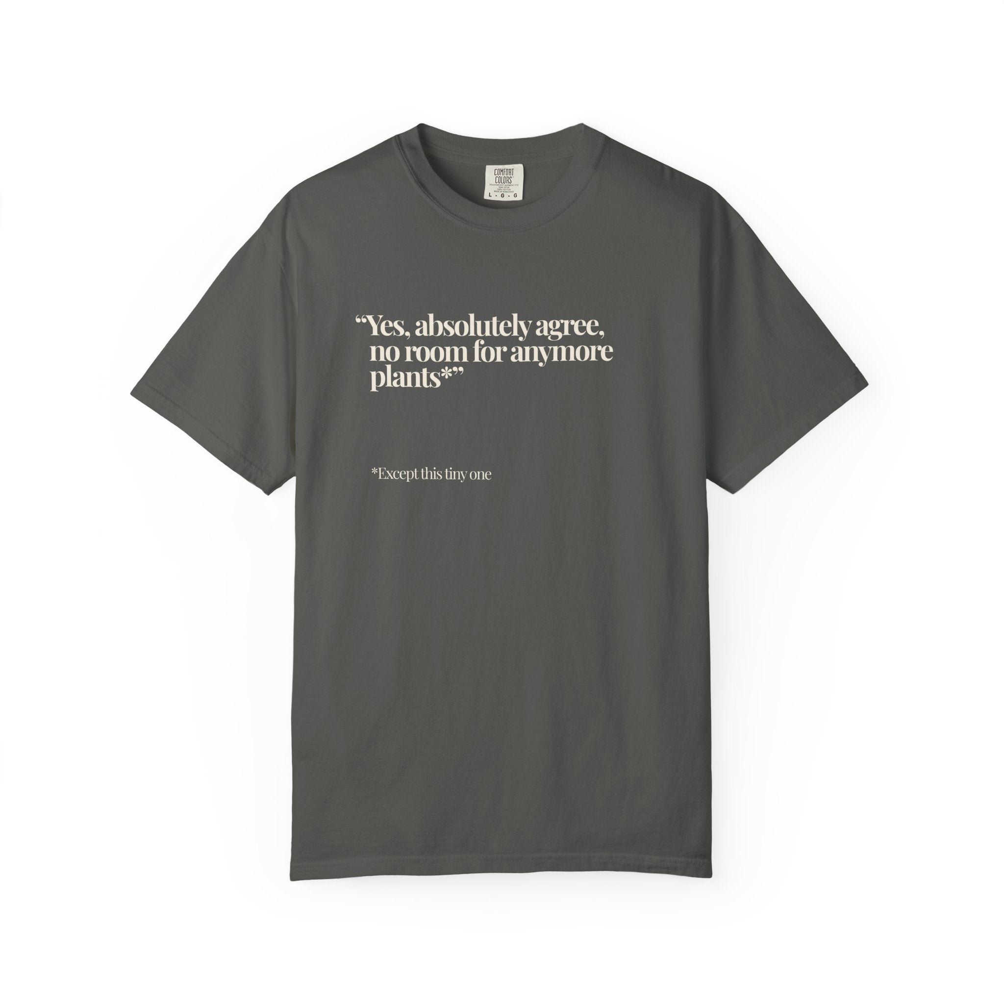 No More Plants... T-Shirt