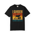 I Garden and I Know Things T-Shirt
