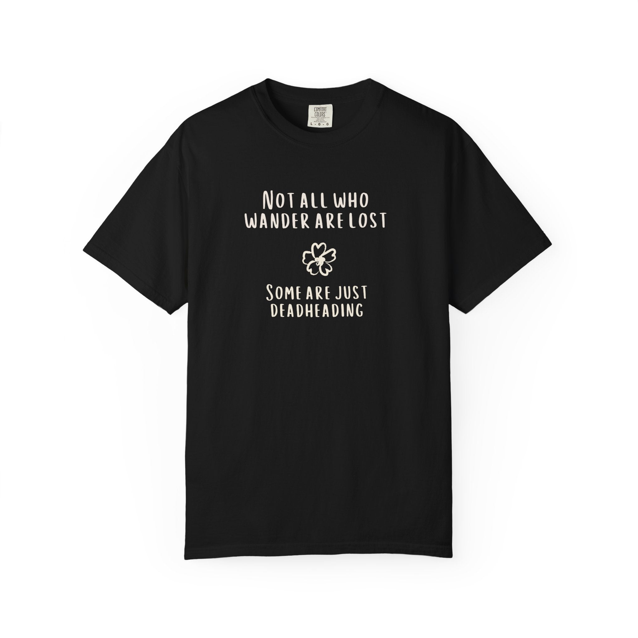 Not All Who Wander Are Lost T-Shirt