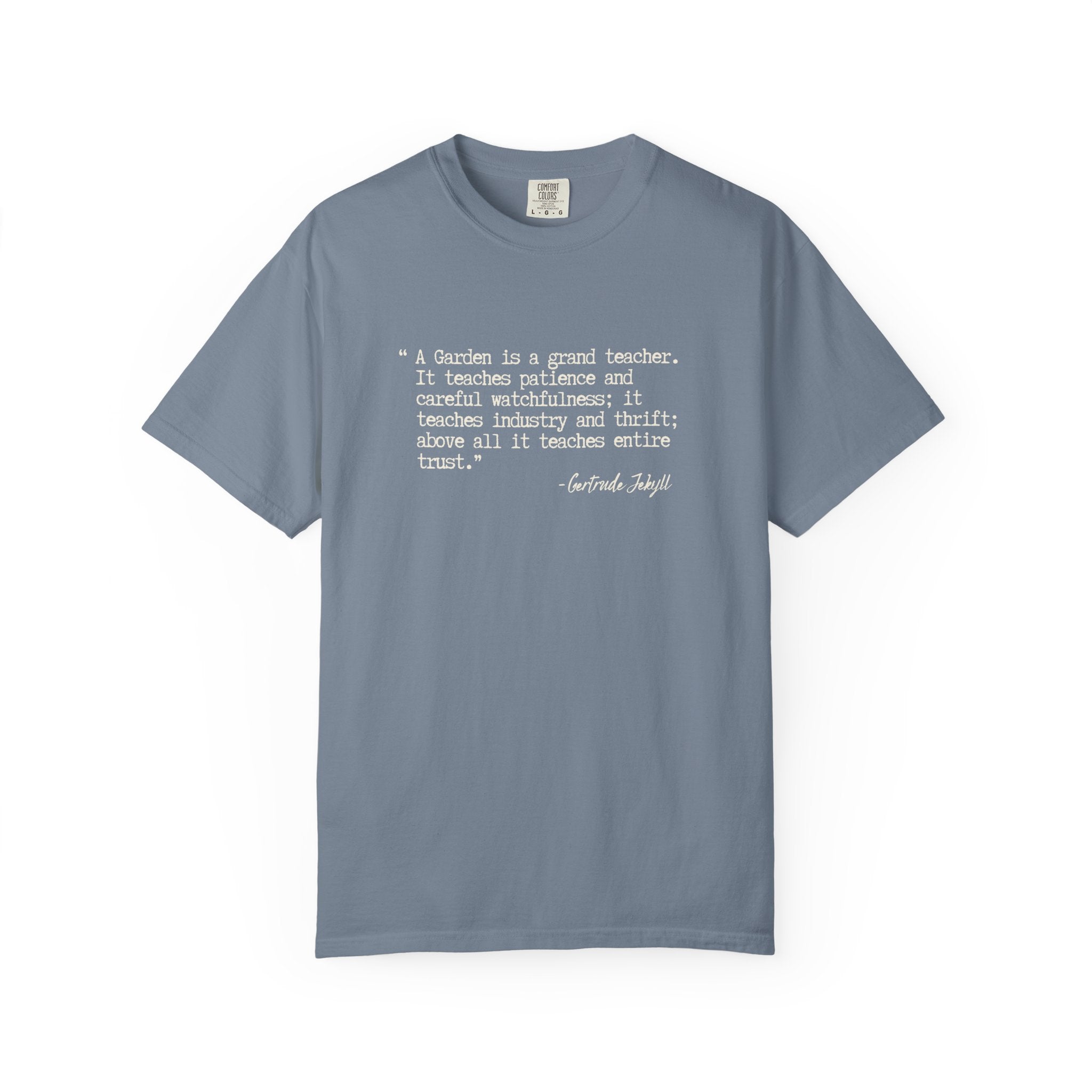 A Garden is a Grand Teacher T-Shirt