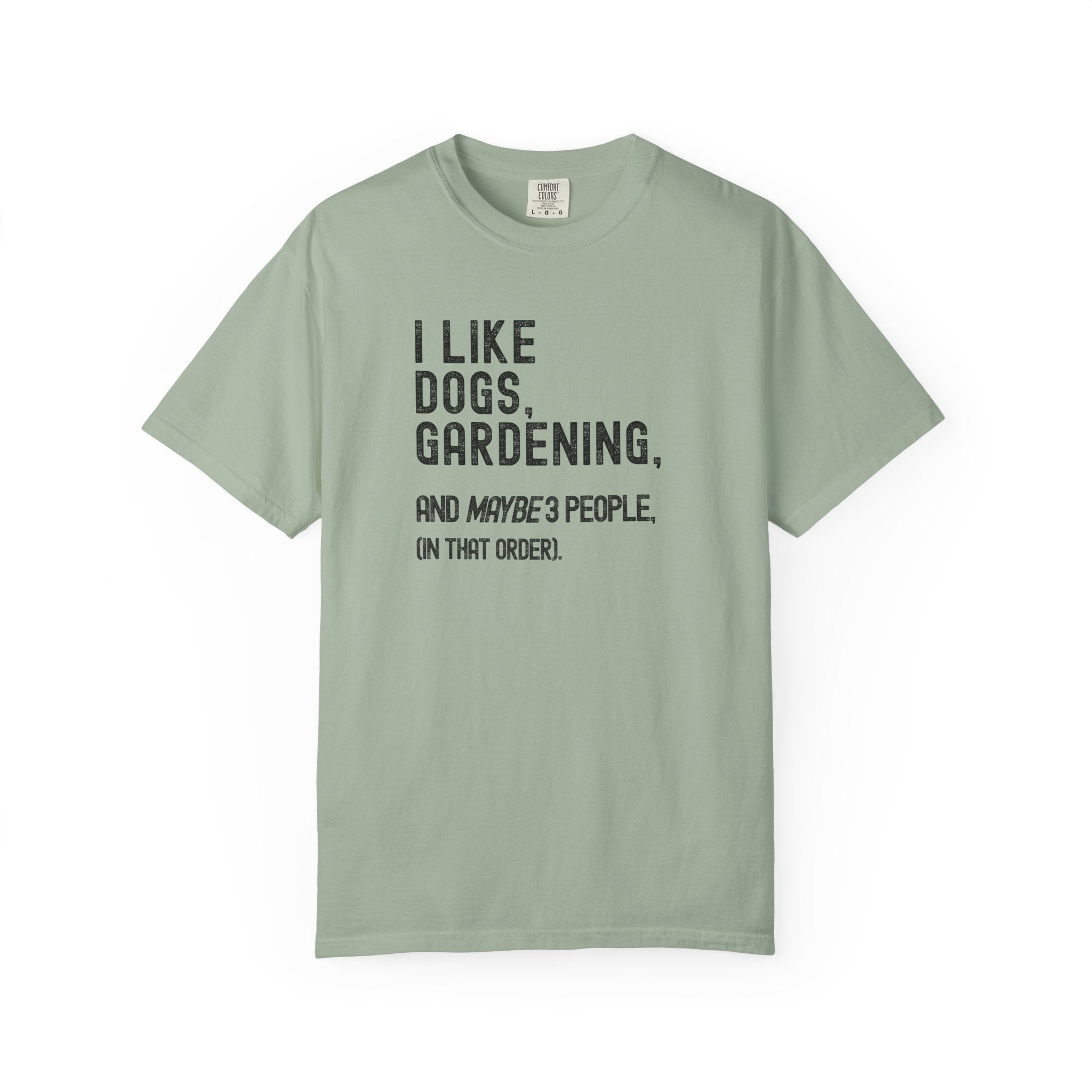 I like Dogs, Gardening... T-Shirt