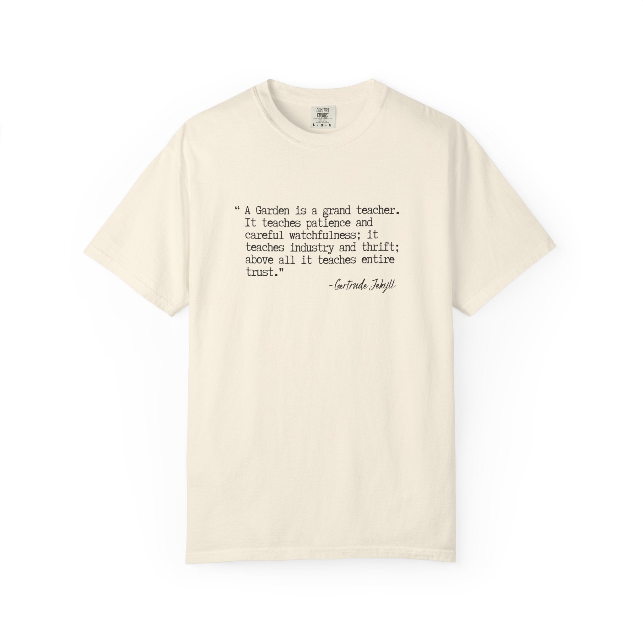 A Garden is a Grand Teacher T-Shirt