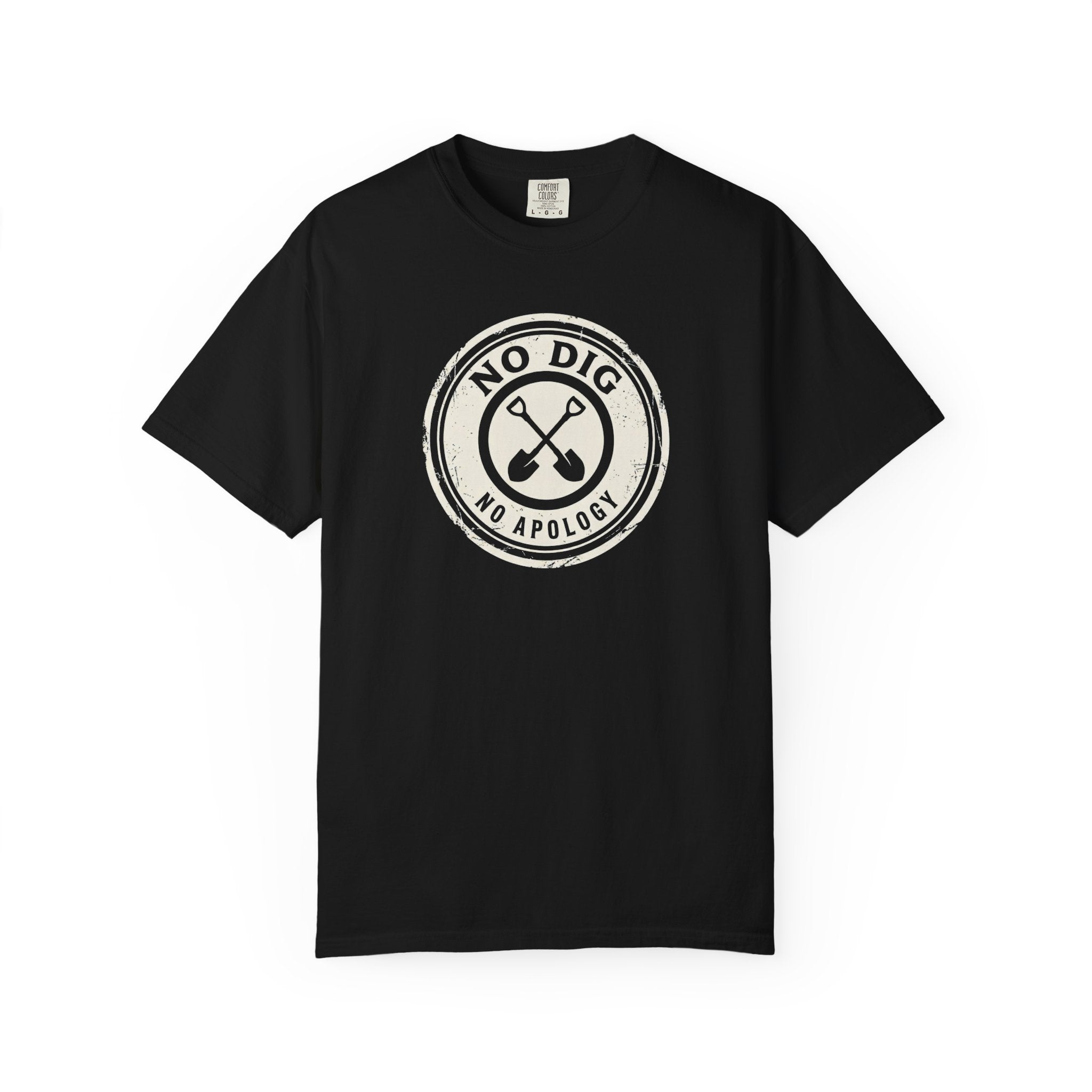 No Dig - No Apology T-Shirt