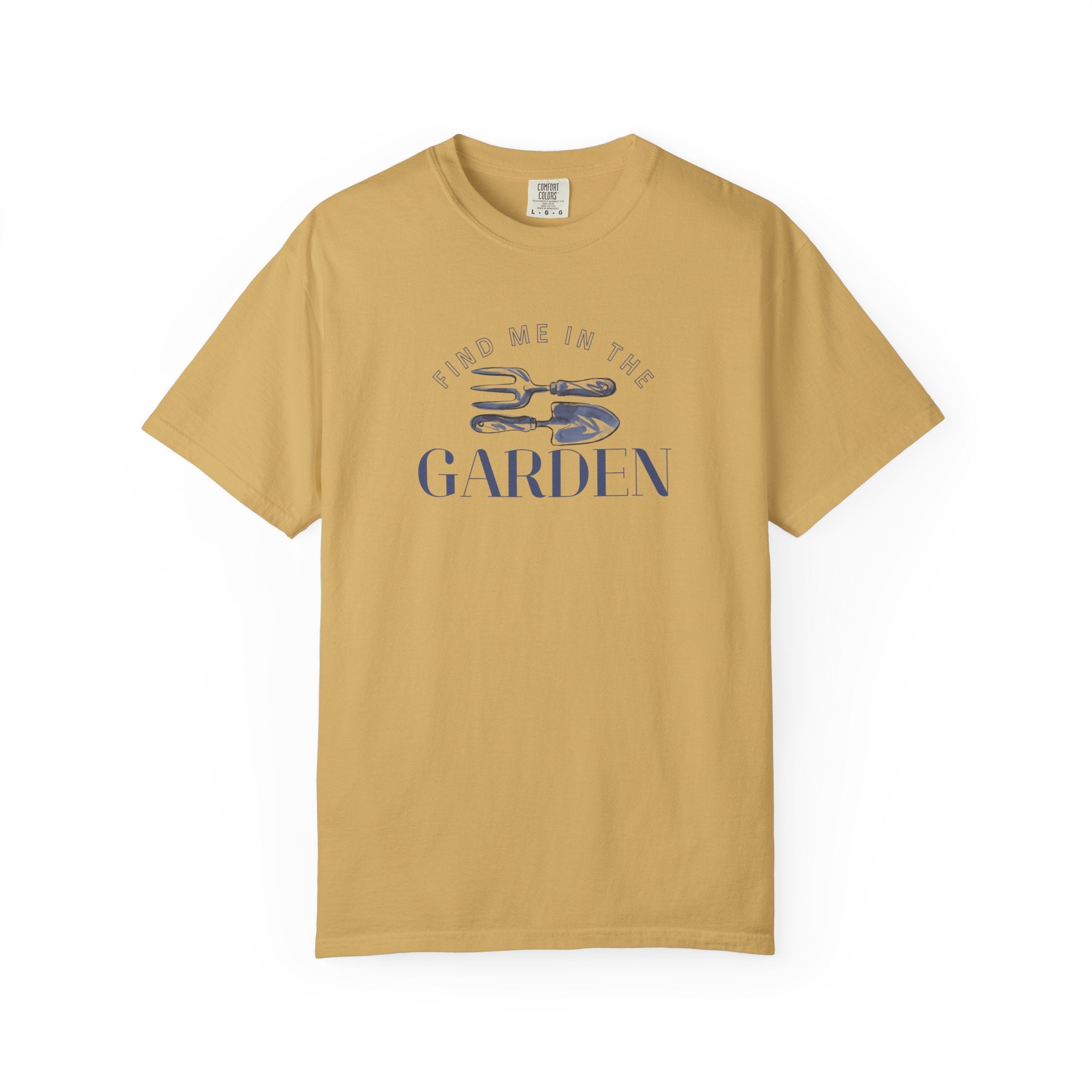 Find me in the Garden T-shirt