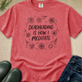 Deadheading Meditation