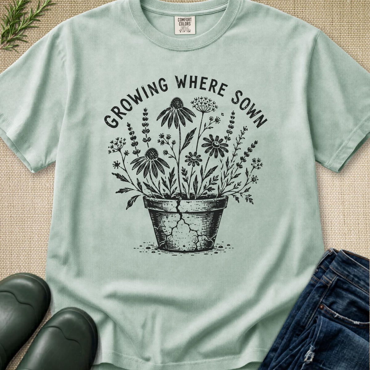 Growing where sown T-Shirt