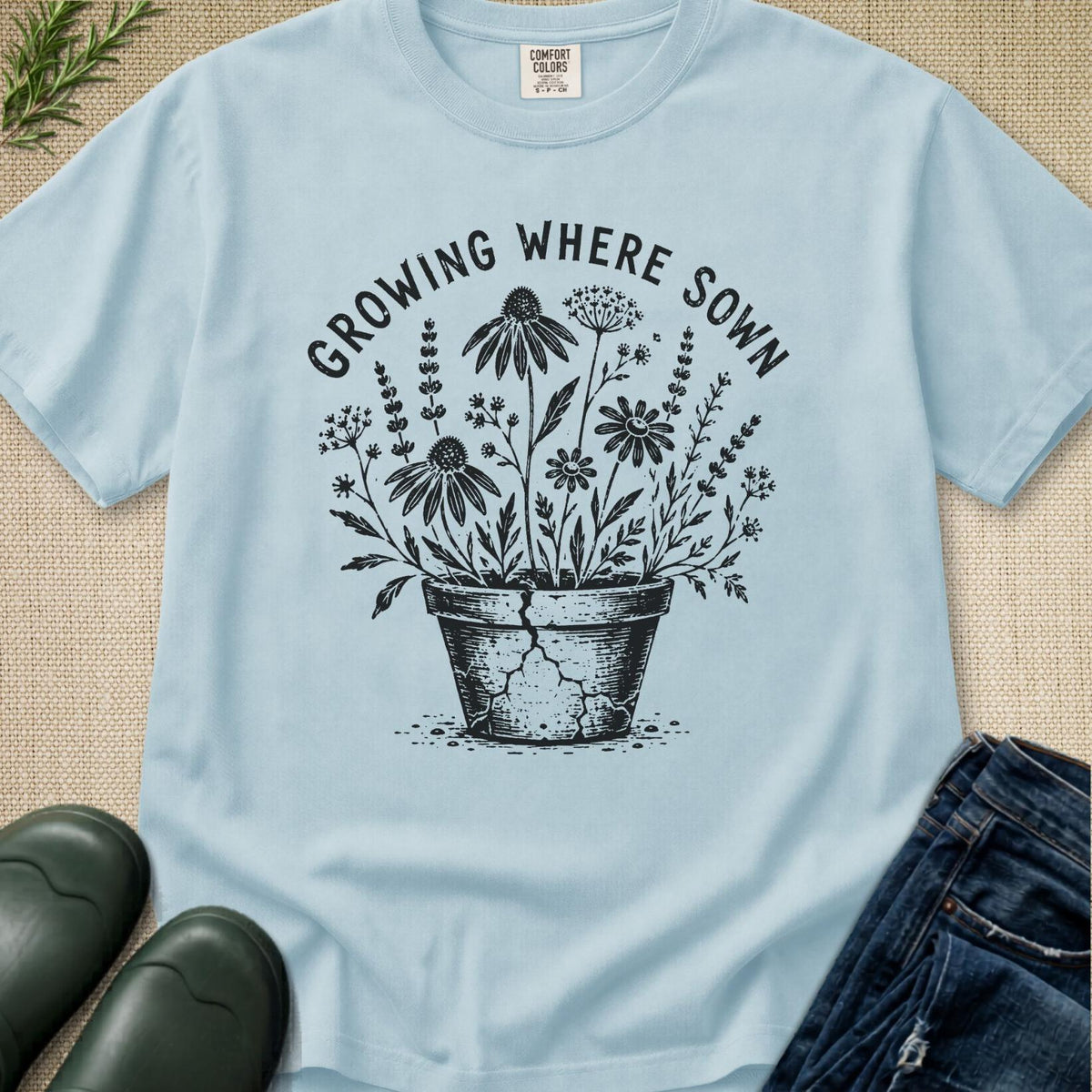 Growing where sown T-Shirt