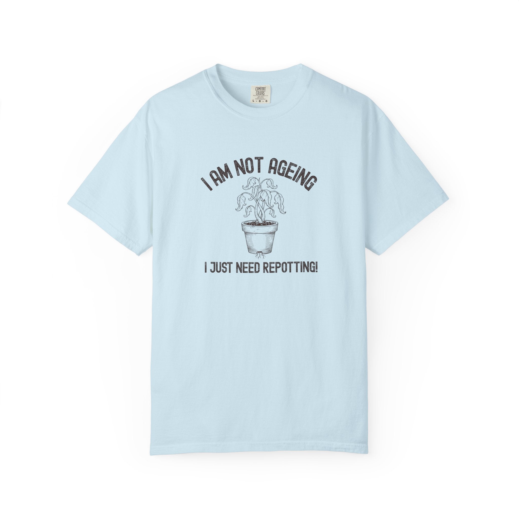I'm not Ageing T-Shirt
