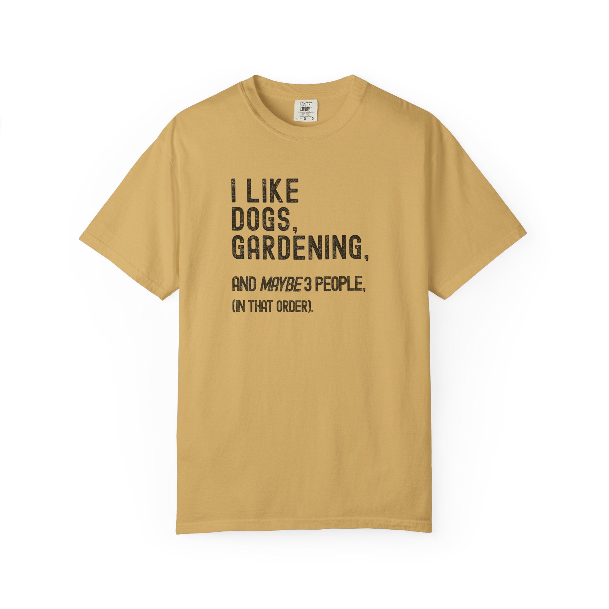 I like Dogs, Gardening... T-Shirt