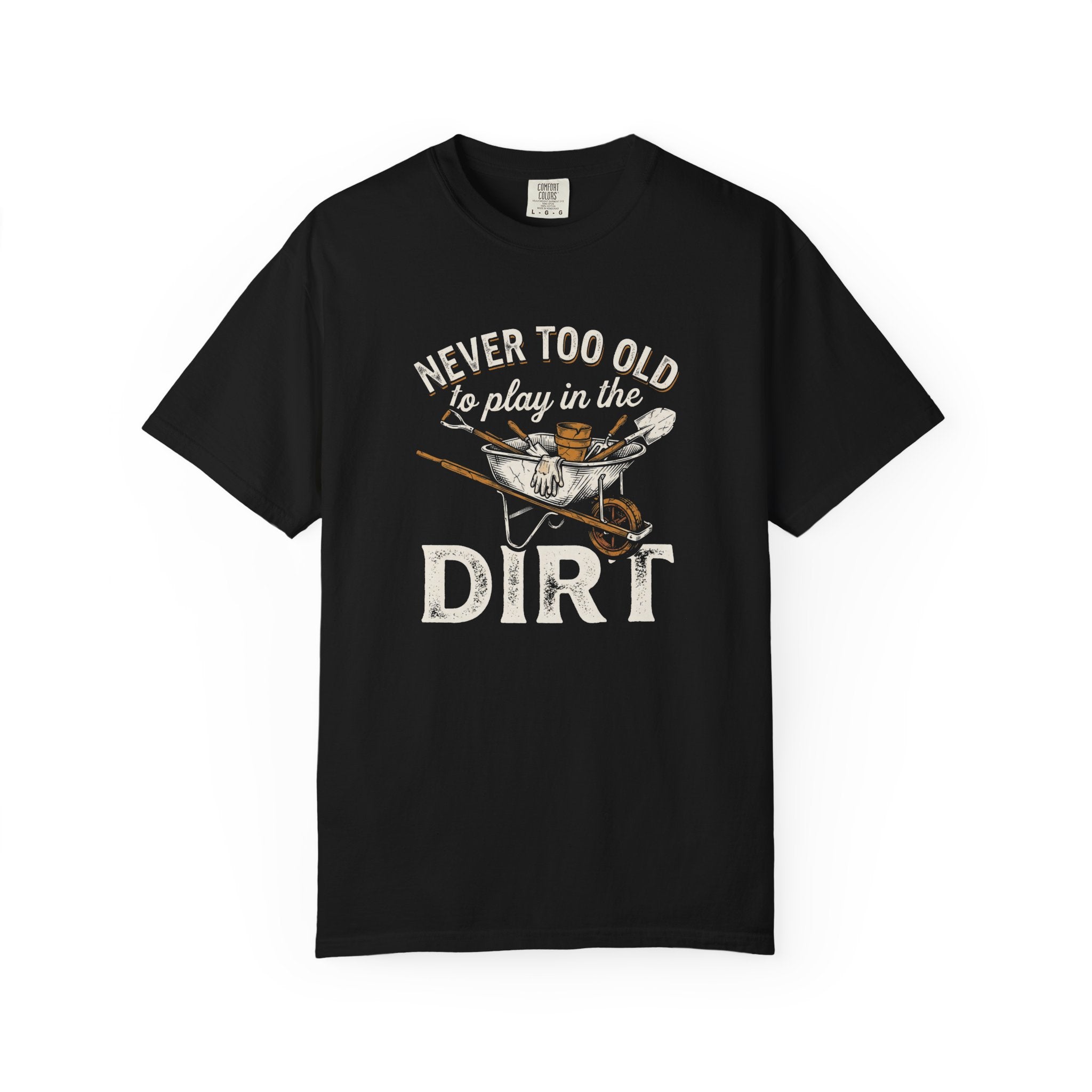 Never to Old to Play in the Dirt