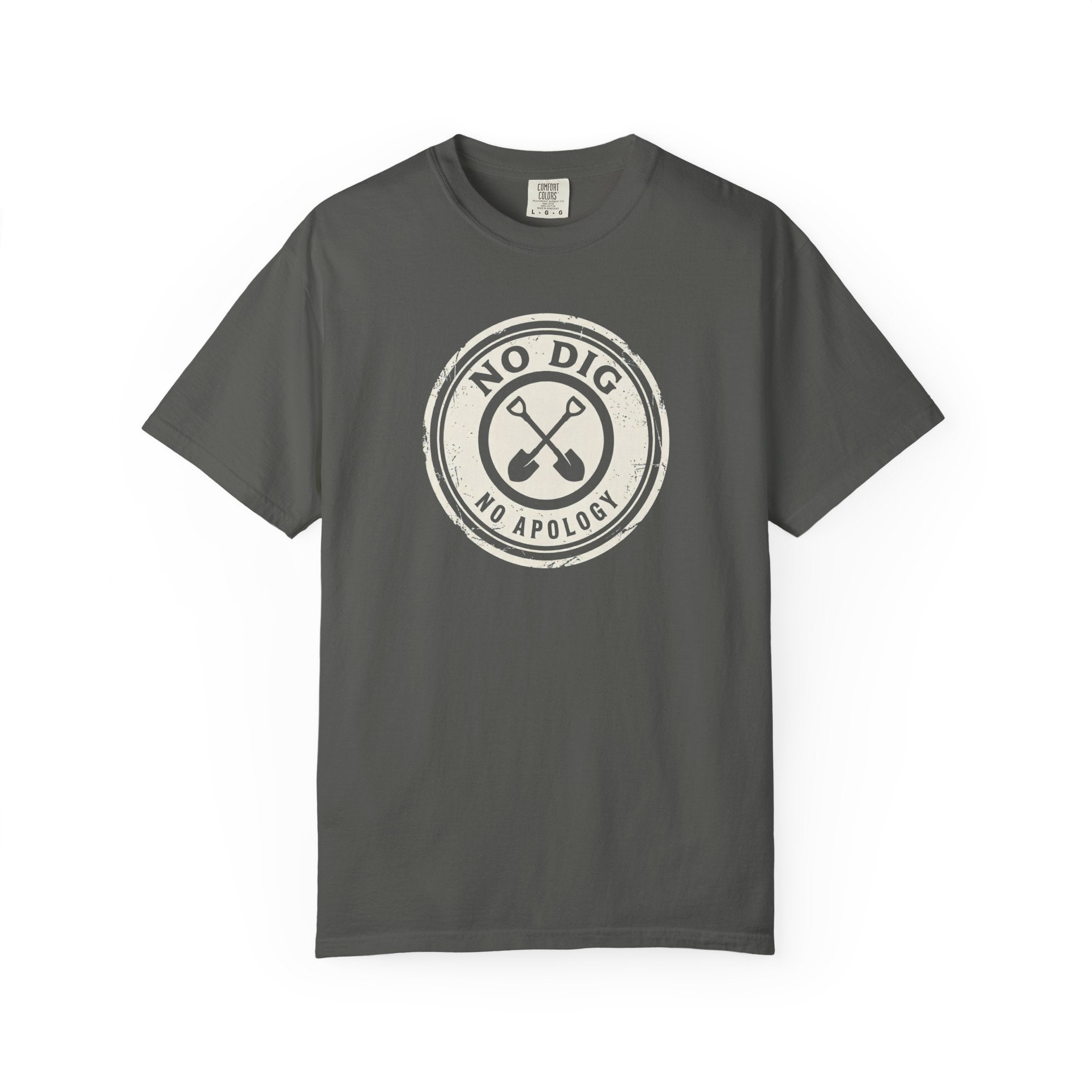 No Dig - No Apology T-Shirt
