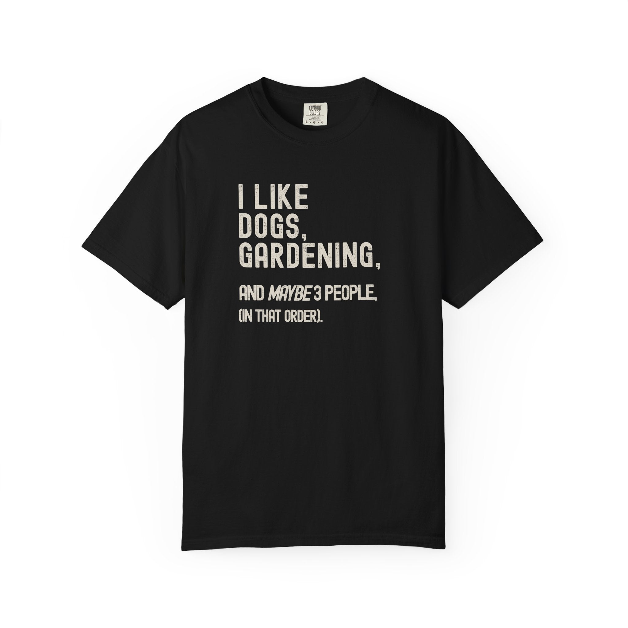 I like Dogs, Gardening... T-Shirt