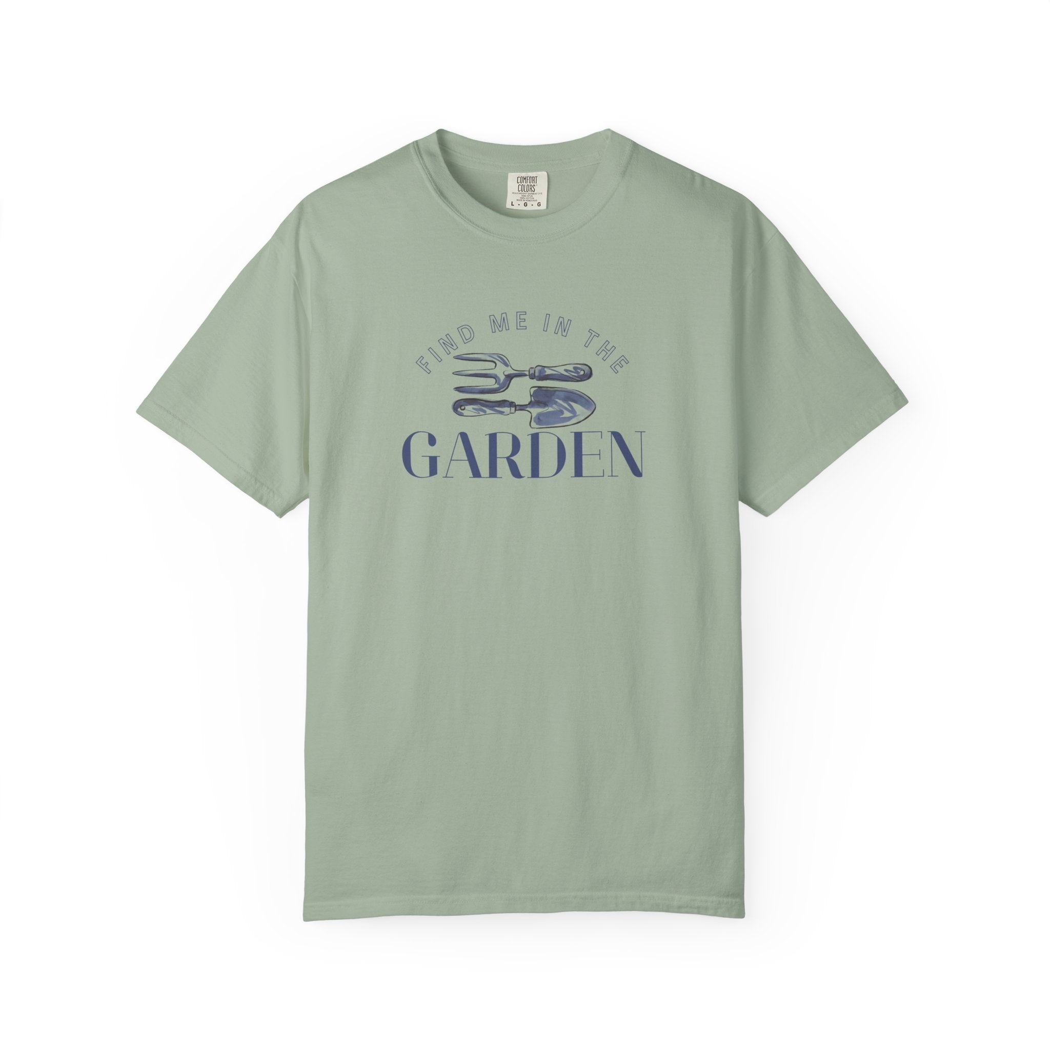 Find me in the Garden T-shirt