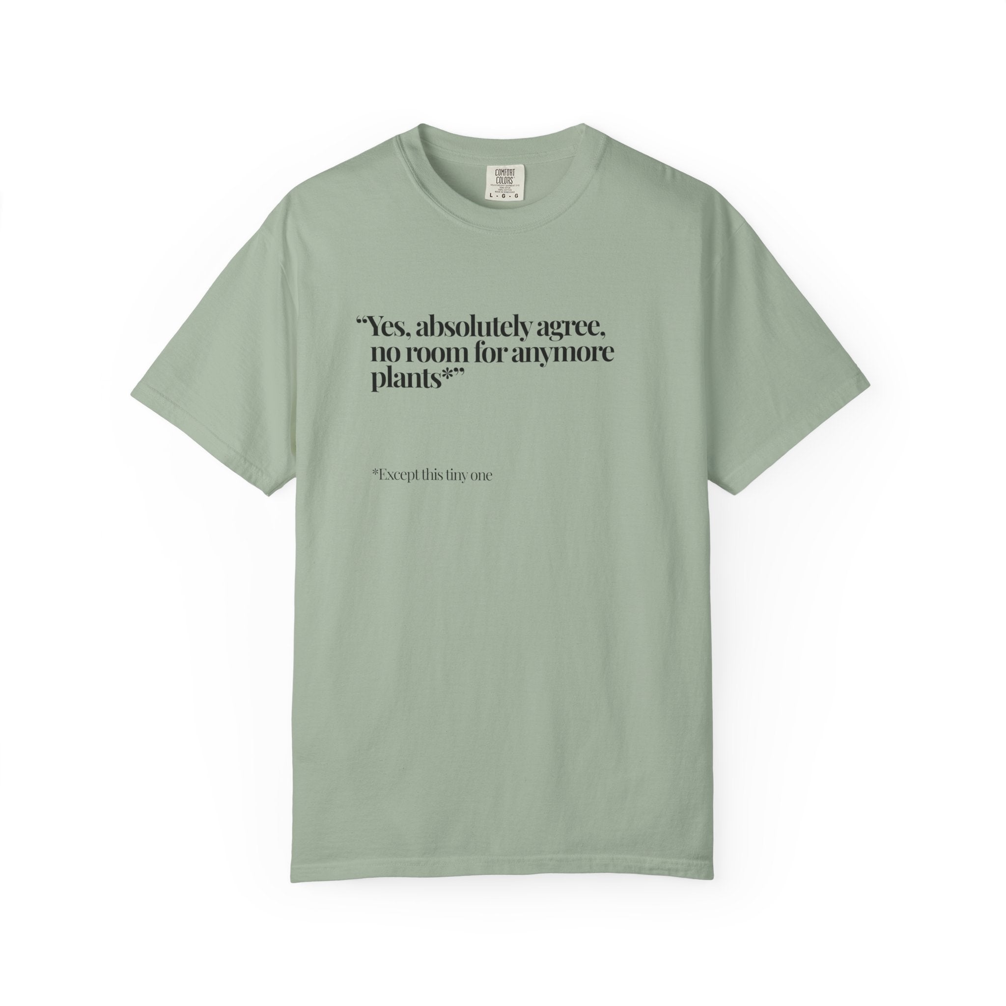 No More Plants... T-Shirt