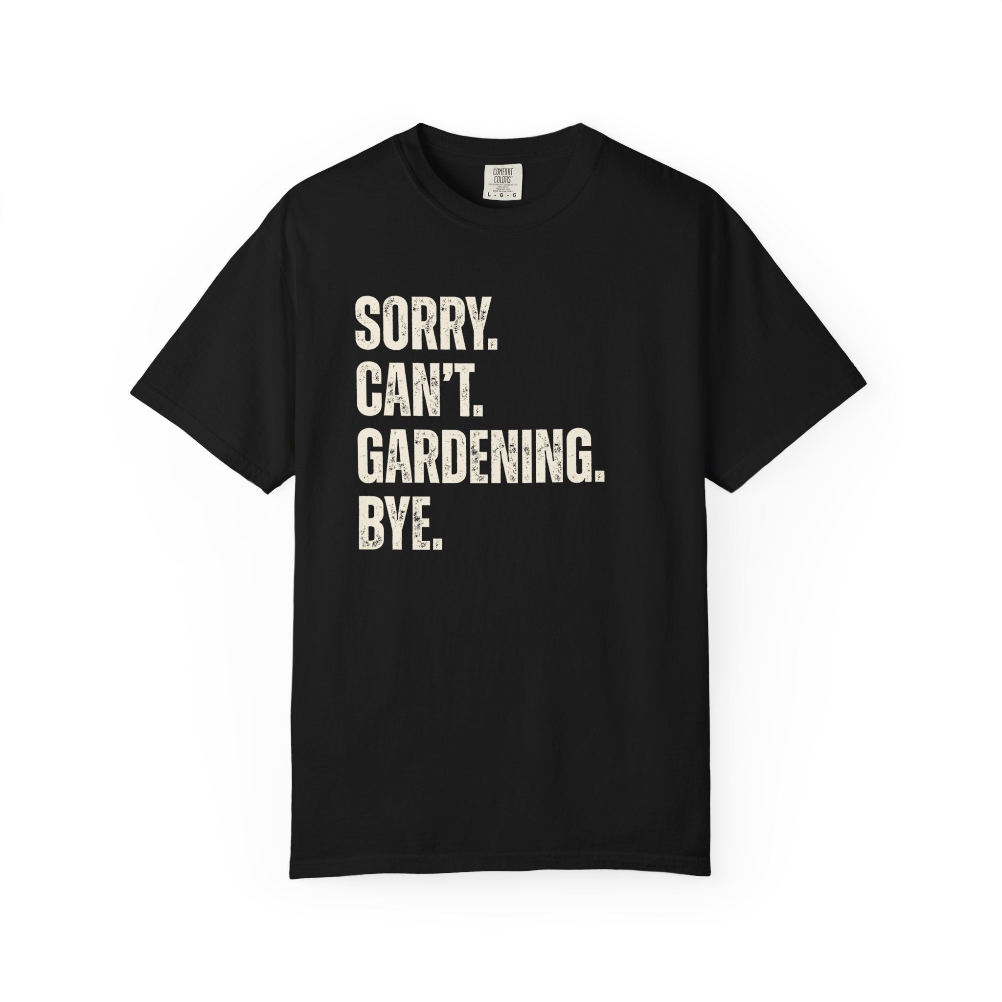 Sorry Can't T-Shirt