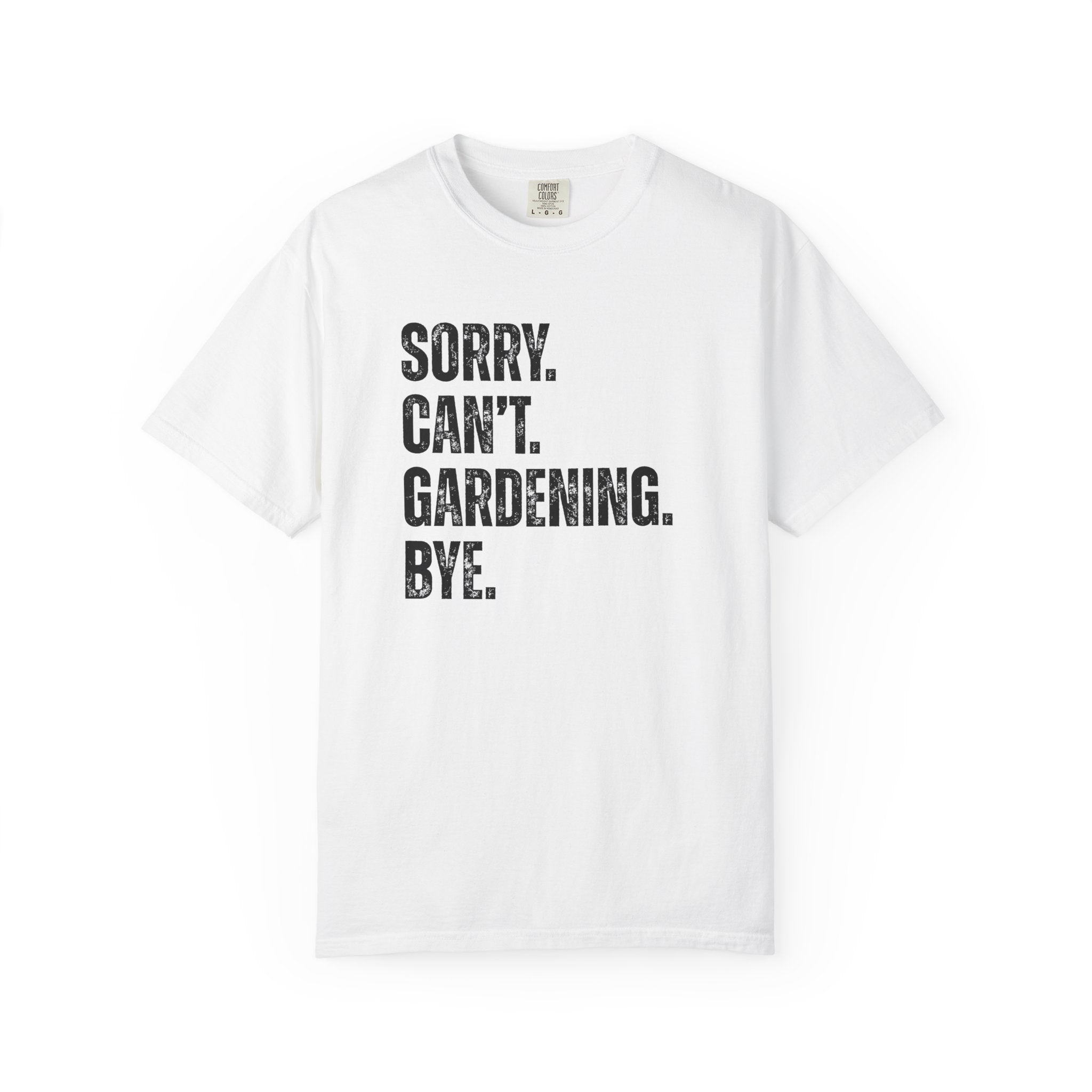 Sorry Can't T-Shirt