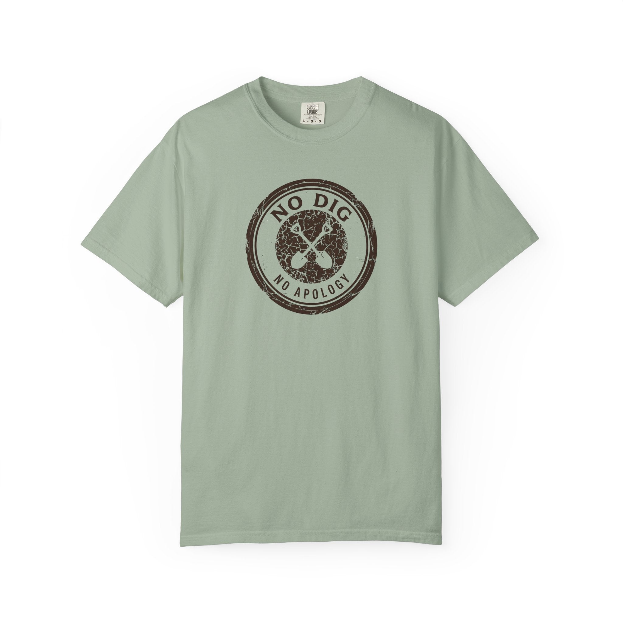 No Dig - No Apology T-Shirt