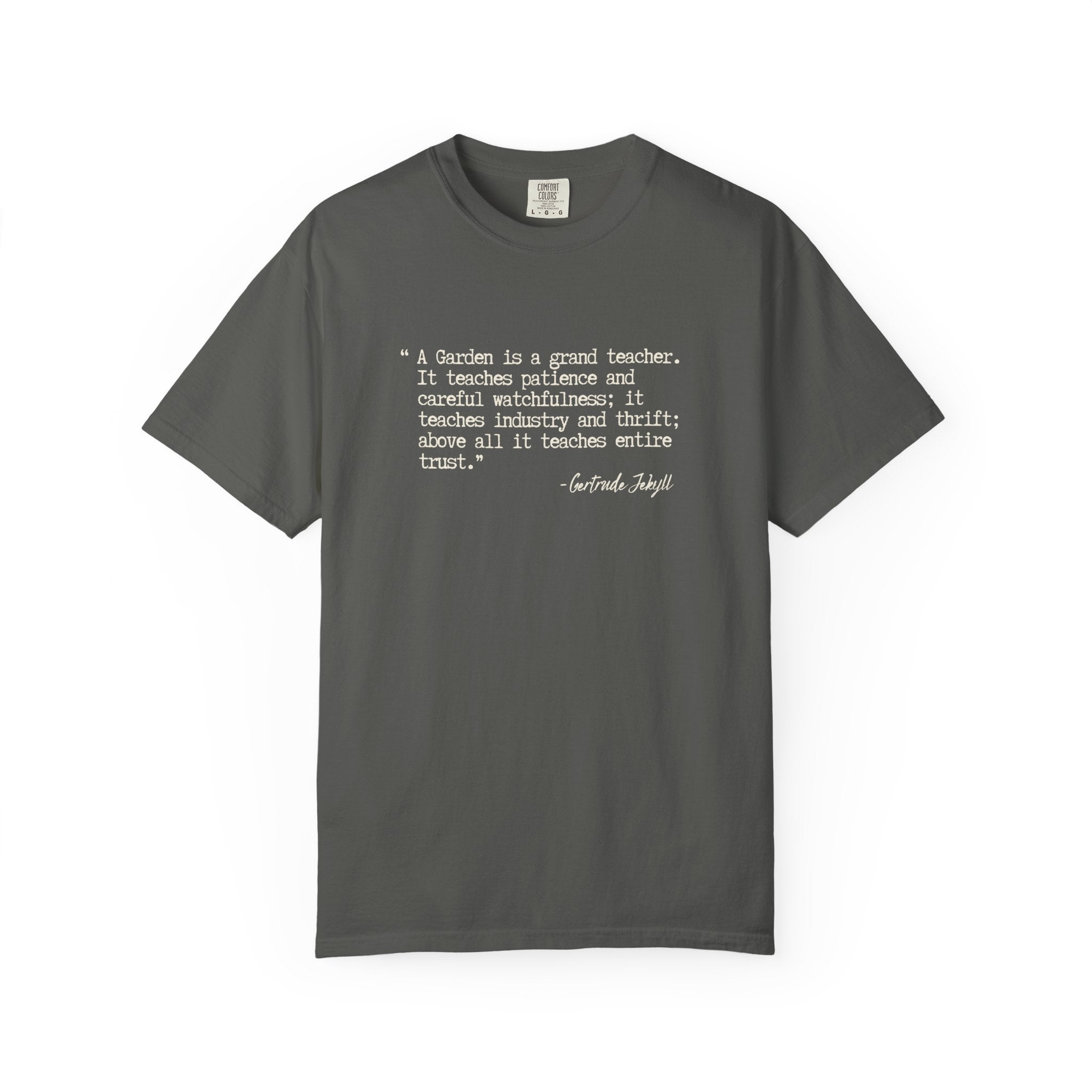 A Garden is a Grand Teacher T-Shirt