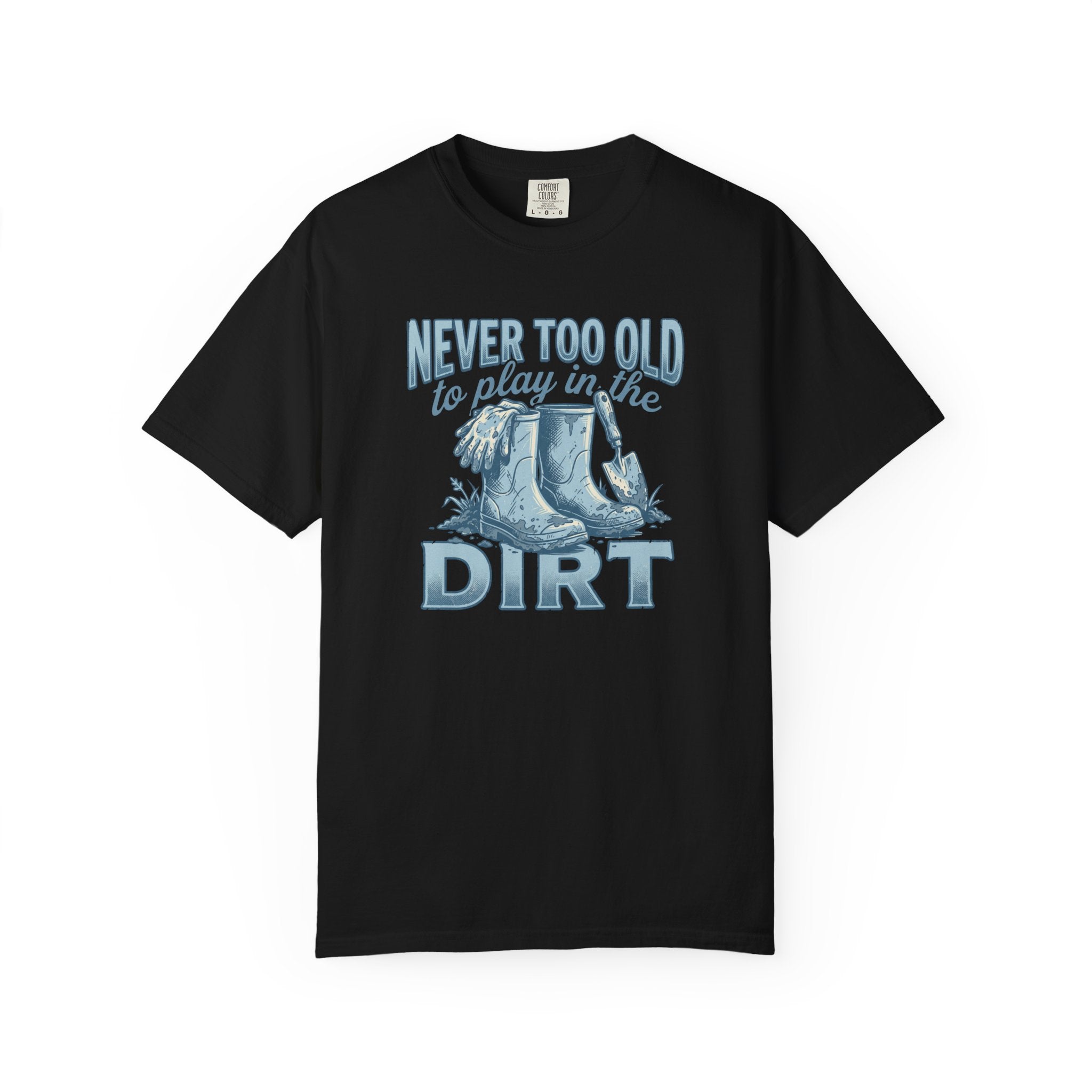 NEVER Too Old ! T-Shirt