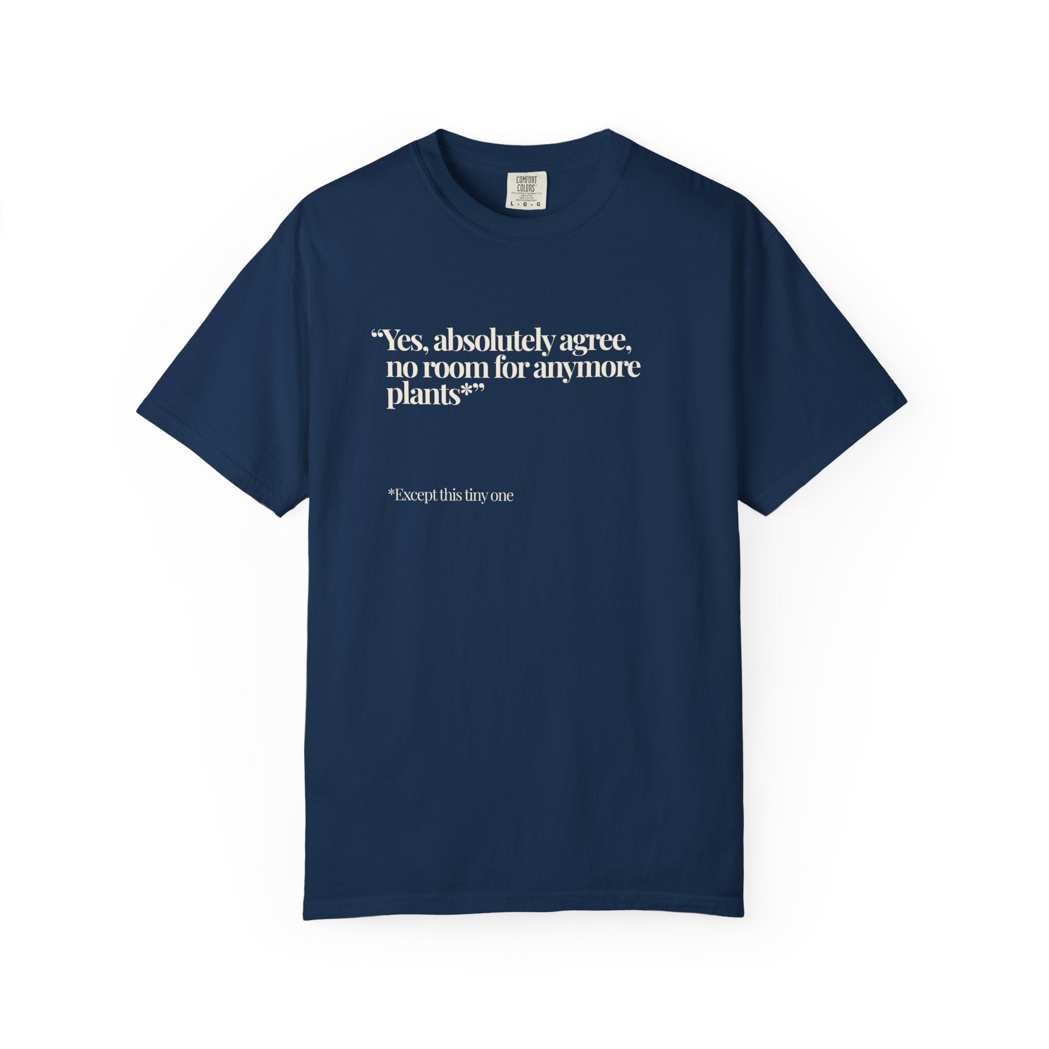 No More Plants... T-Shirt
