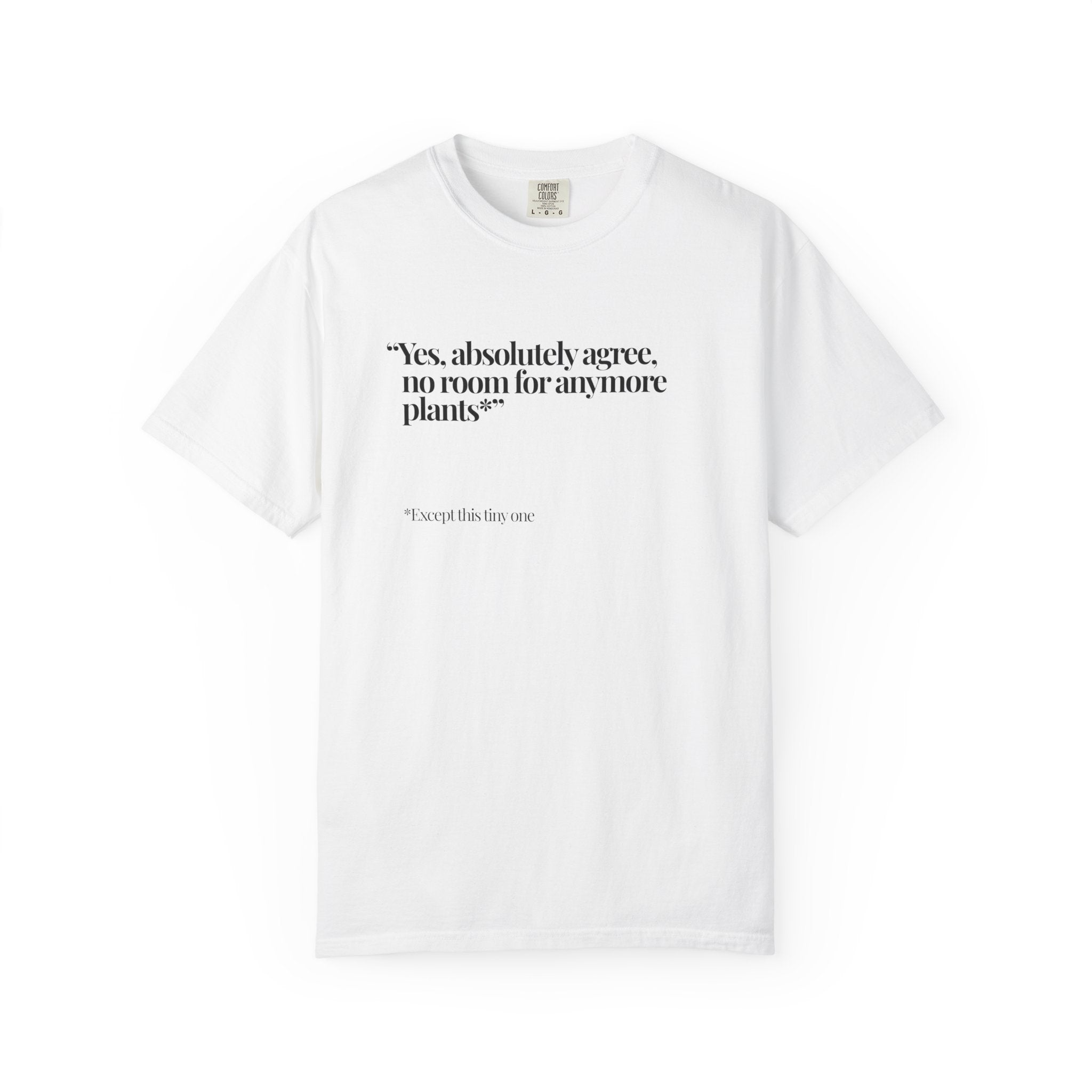 No More Plants... T-Shirt