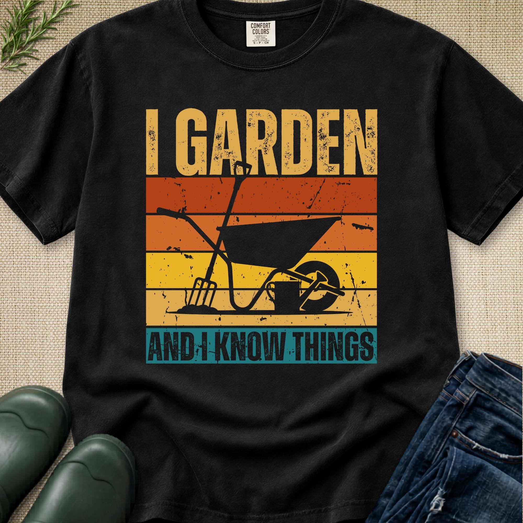 I Garden and I Know Things T-Shirt
