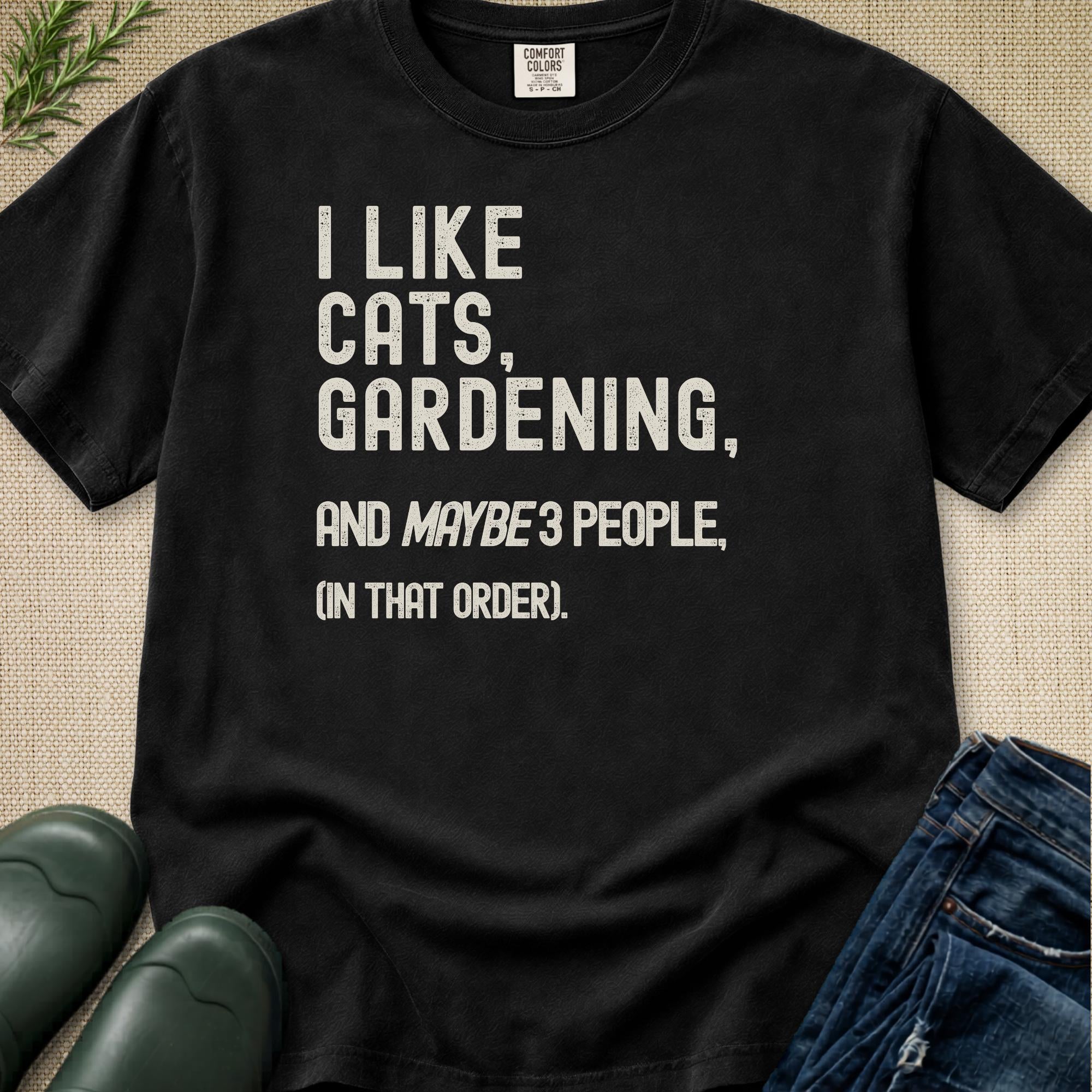 I Like Cats, Gardening... T-Shirt