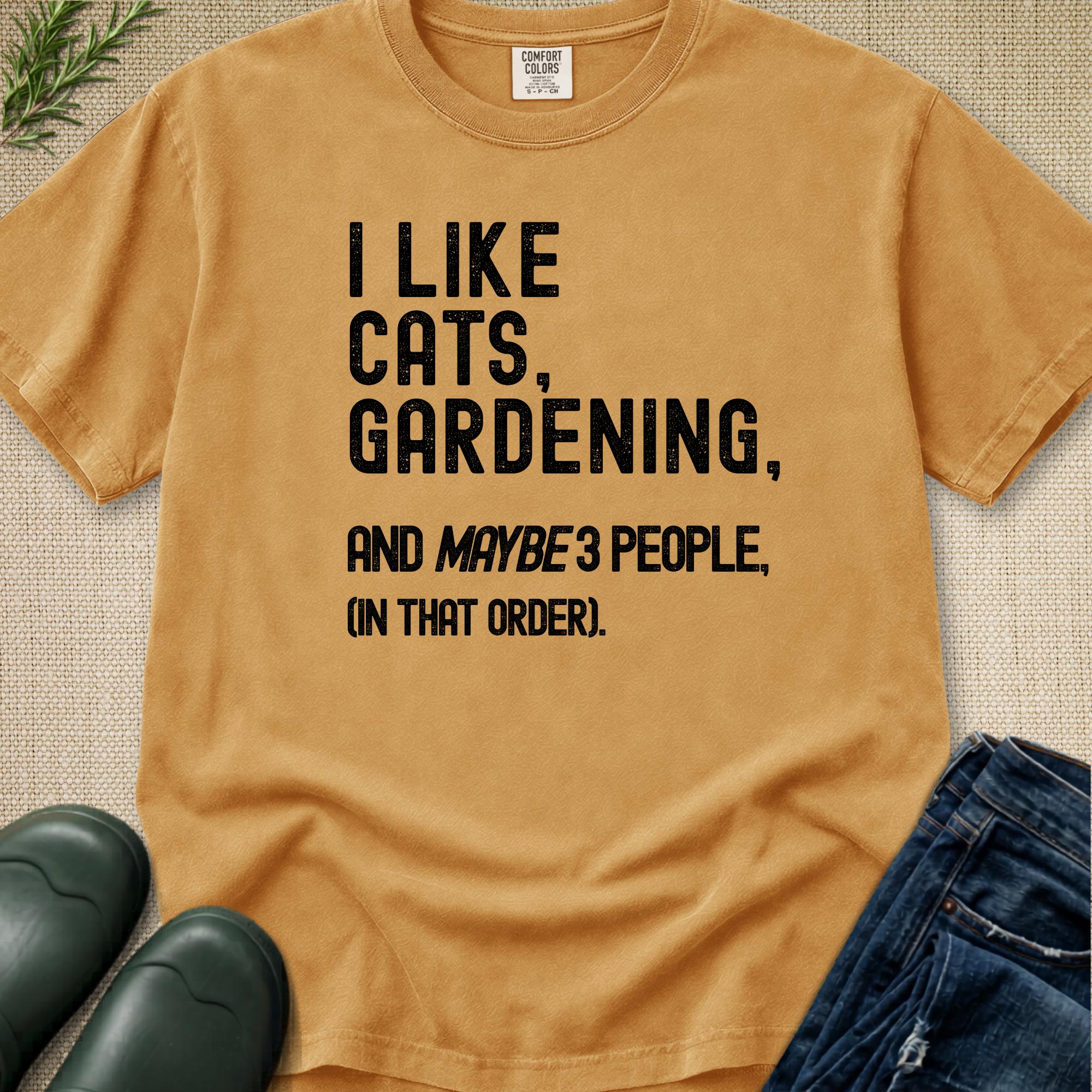 I Like Cats, Gardening... T-Shirt