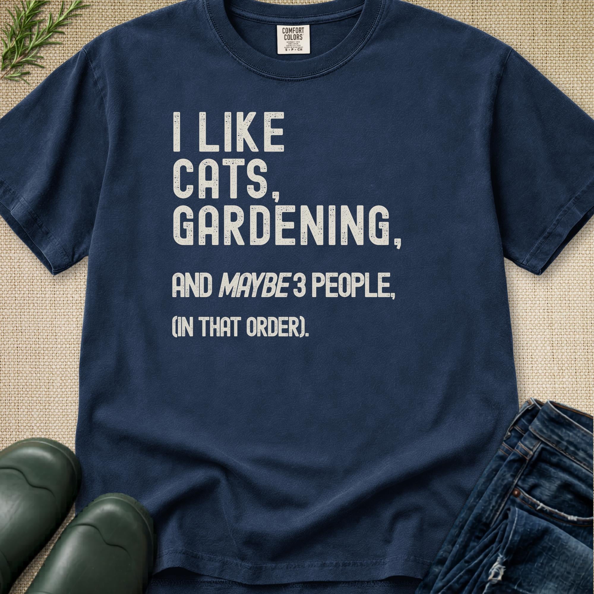 I Like Cats, Gardening... T-Shirt