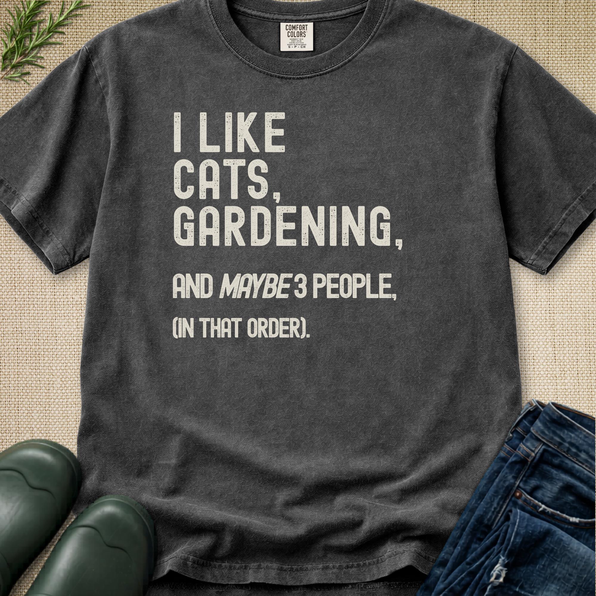 I Like Cats, Gardening... T-Shirt