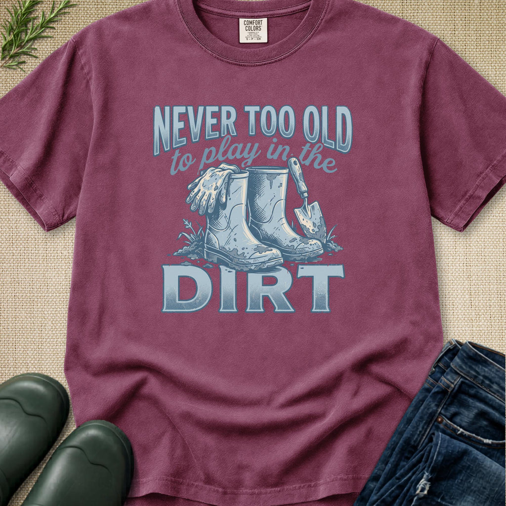 NEVER Too Old ! T-Shirt