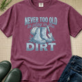 NEVER Too Old ! T-Shirt
