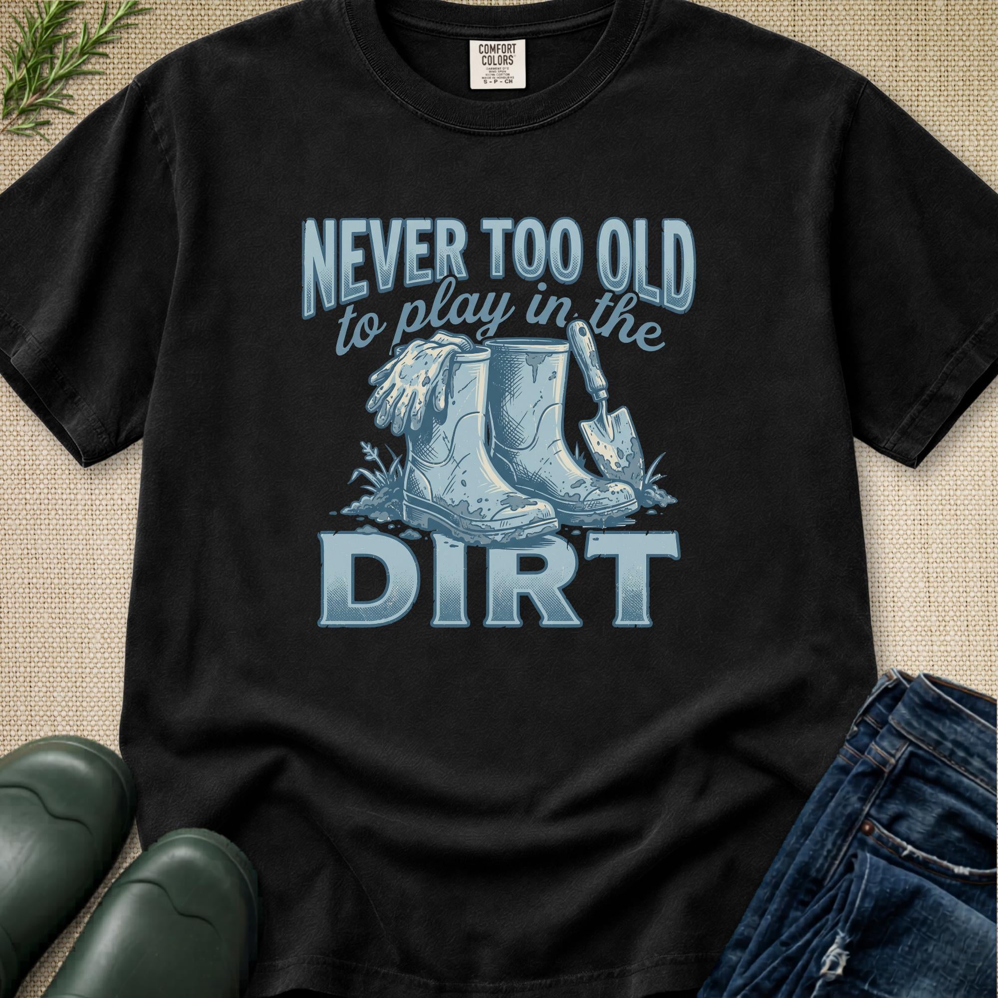 NEVER Too Old ! T-Shirt