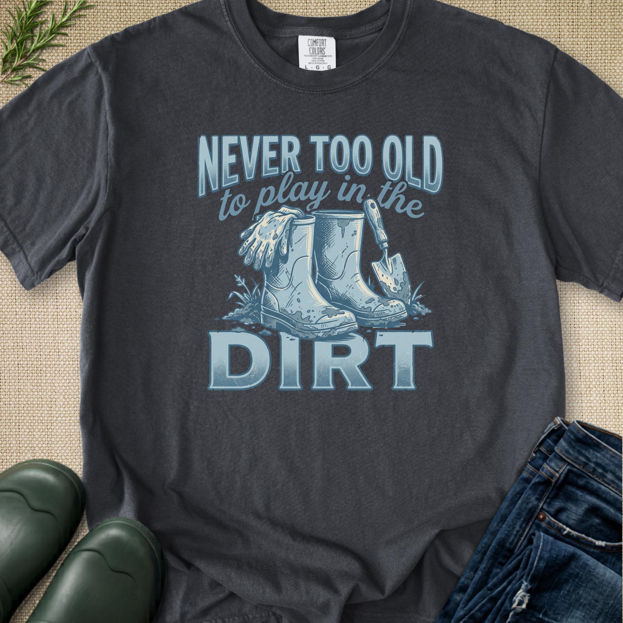 NEVER Too Old ! T-Shirt