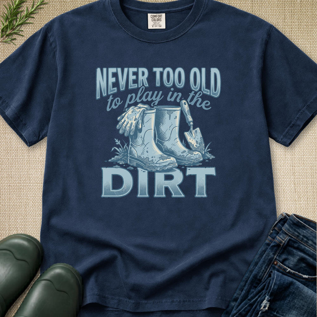 NEVER Too Old ! T-Shirt