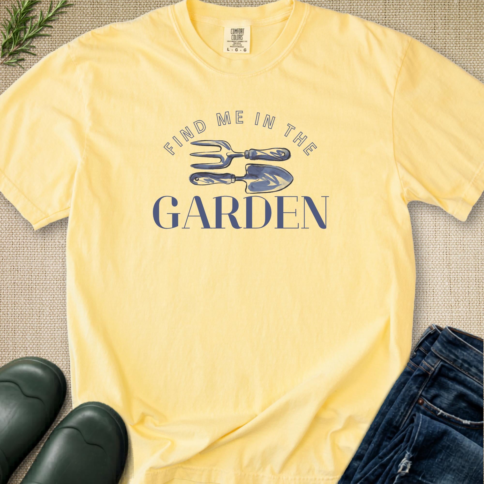 Find me in the Garden T-shirt