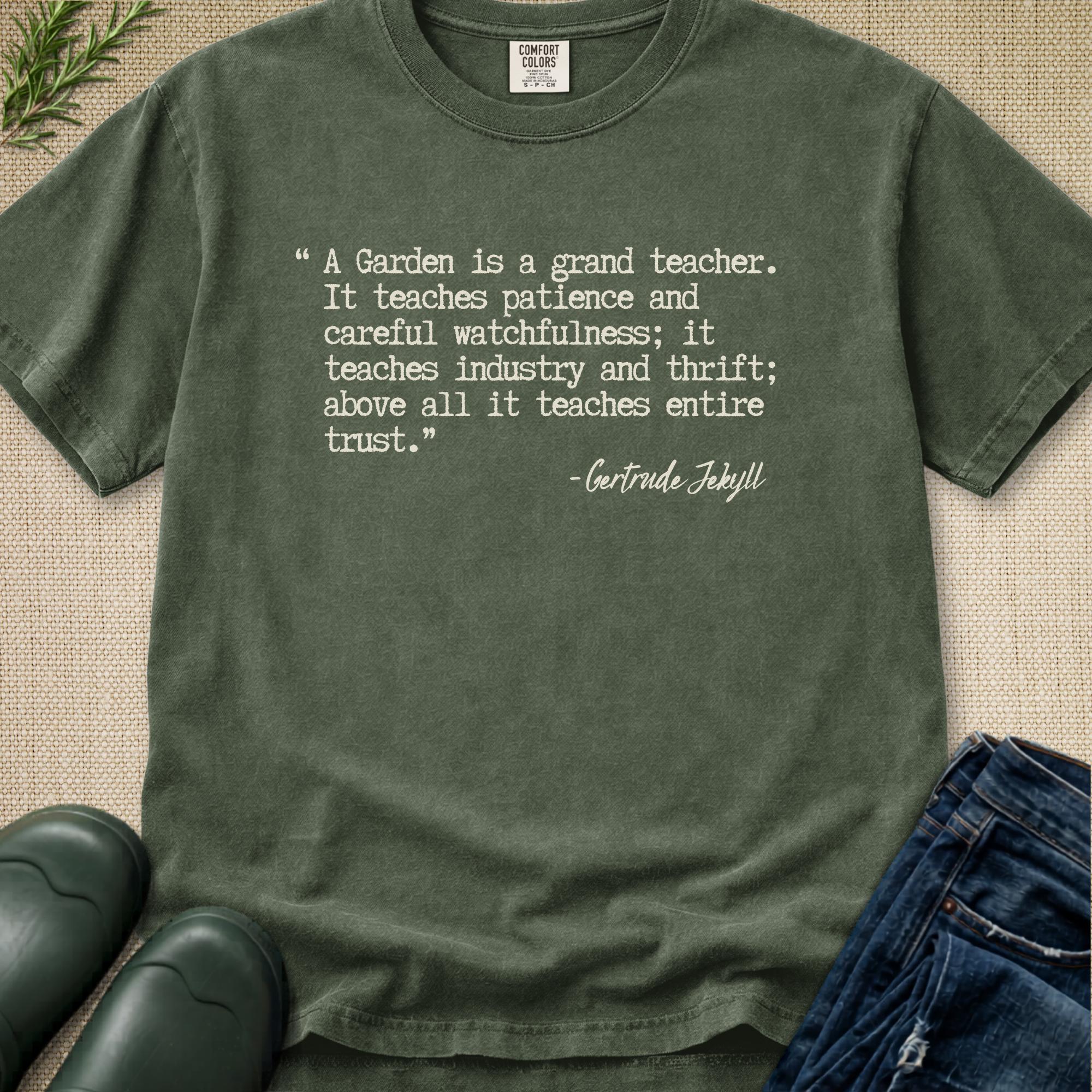 A Garden is a Grand Teacher T-Shirt
