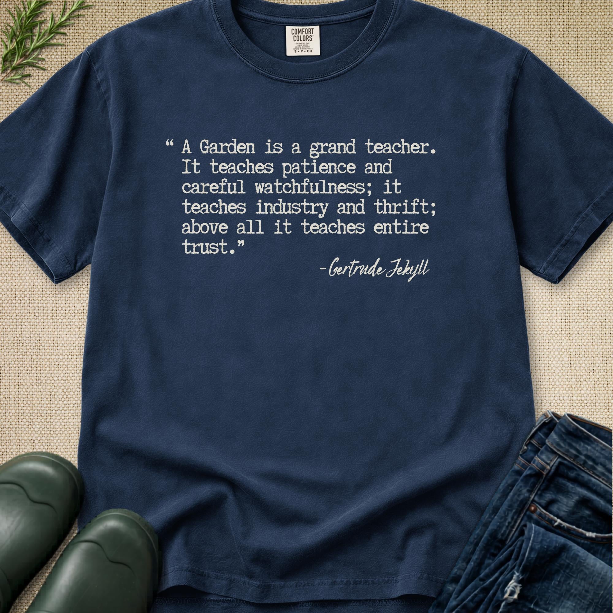 A Garden is a Grand Teacher T-Shirt