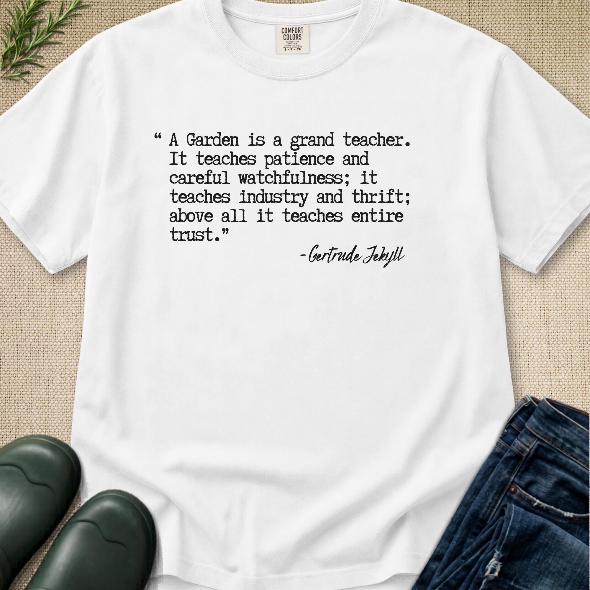 A Garden is a Grand Teacher T-Shirt