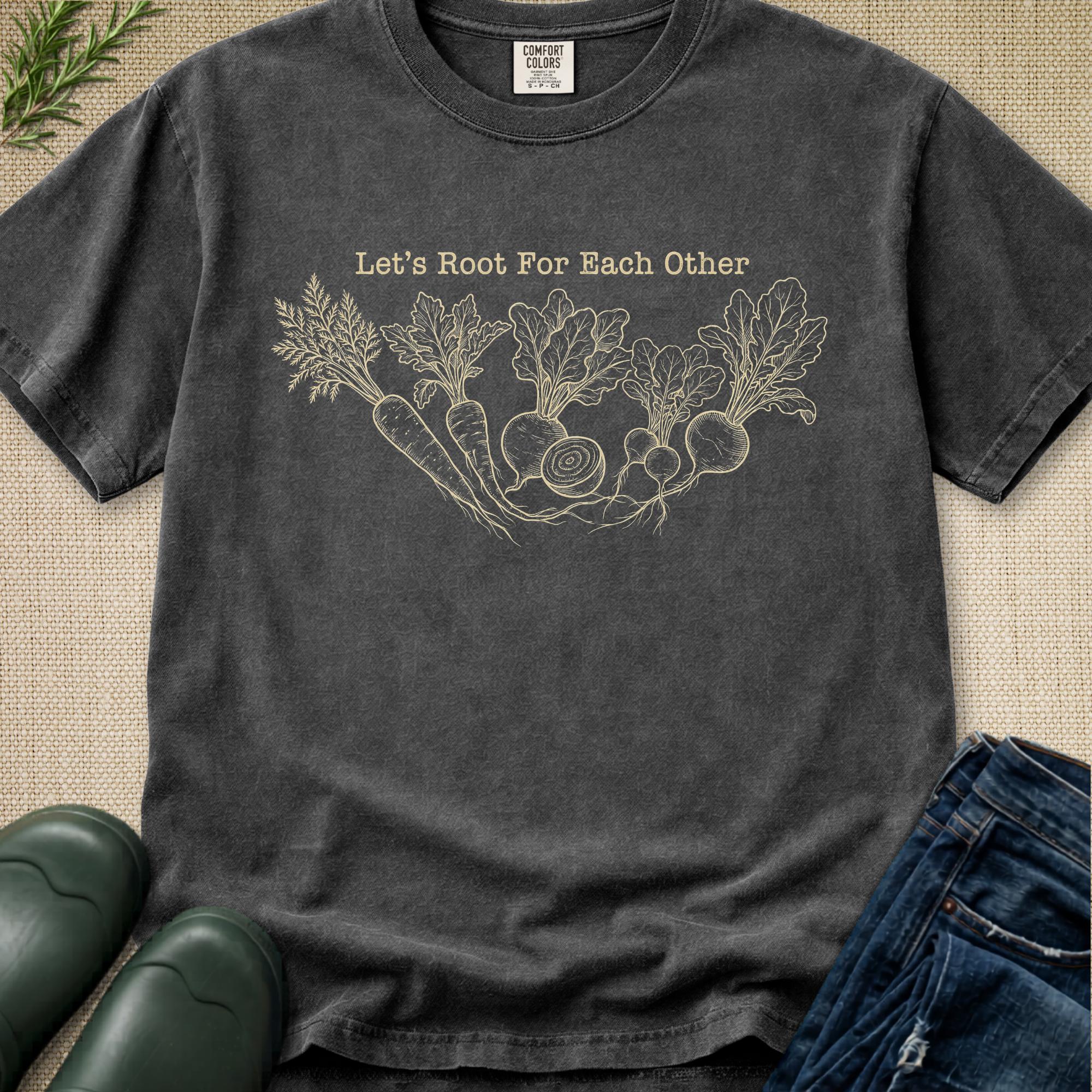 Let's Root for Each Other T-Shirt