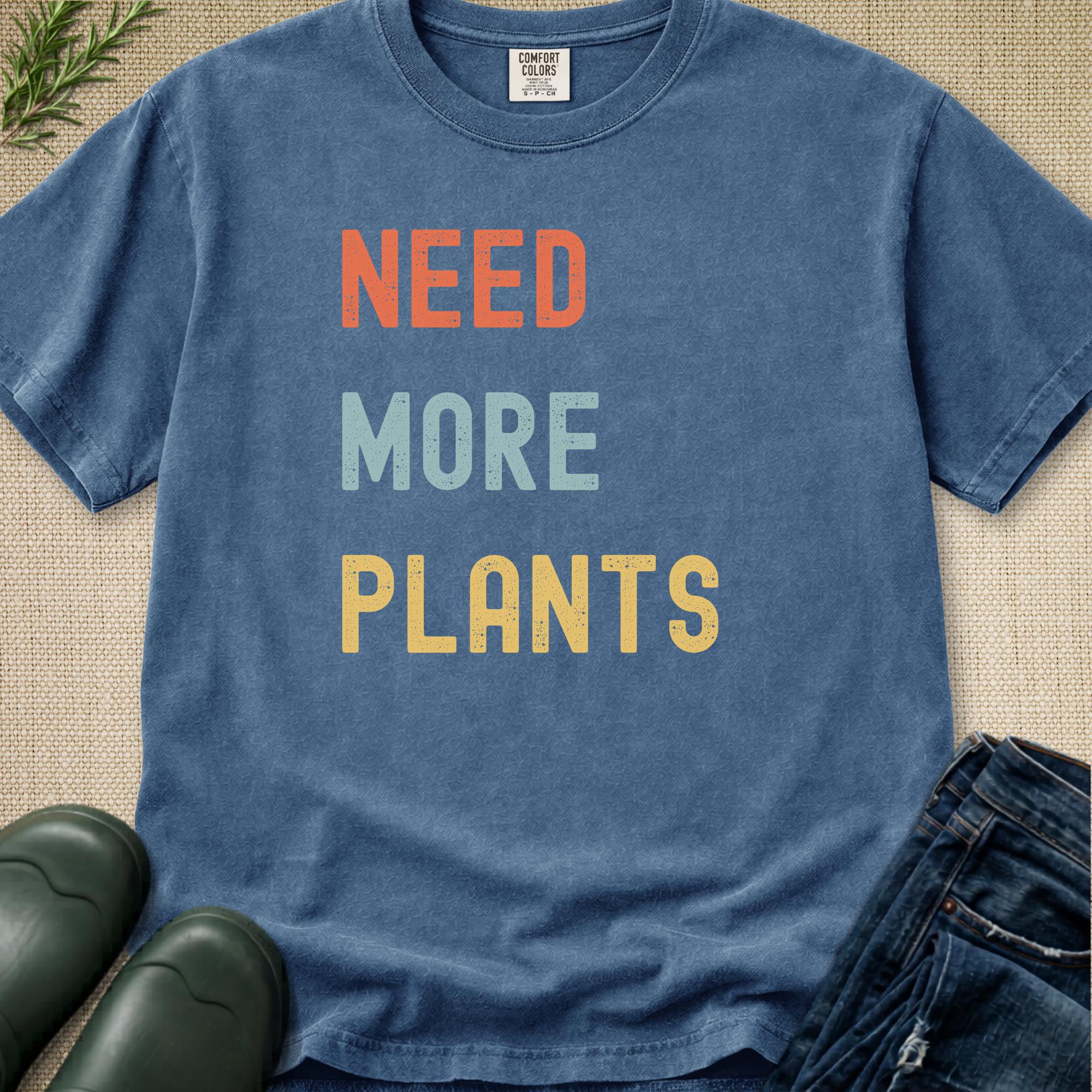 Need More Plants T-Shirt
