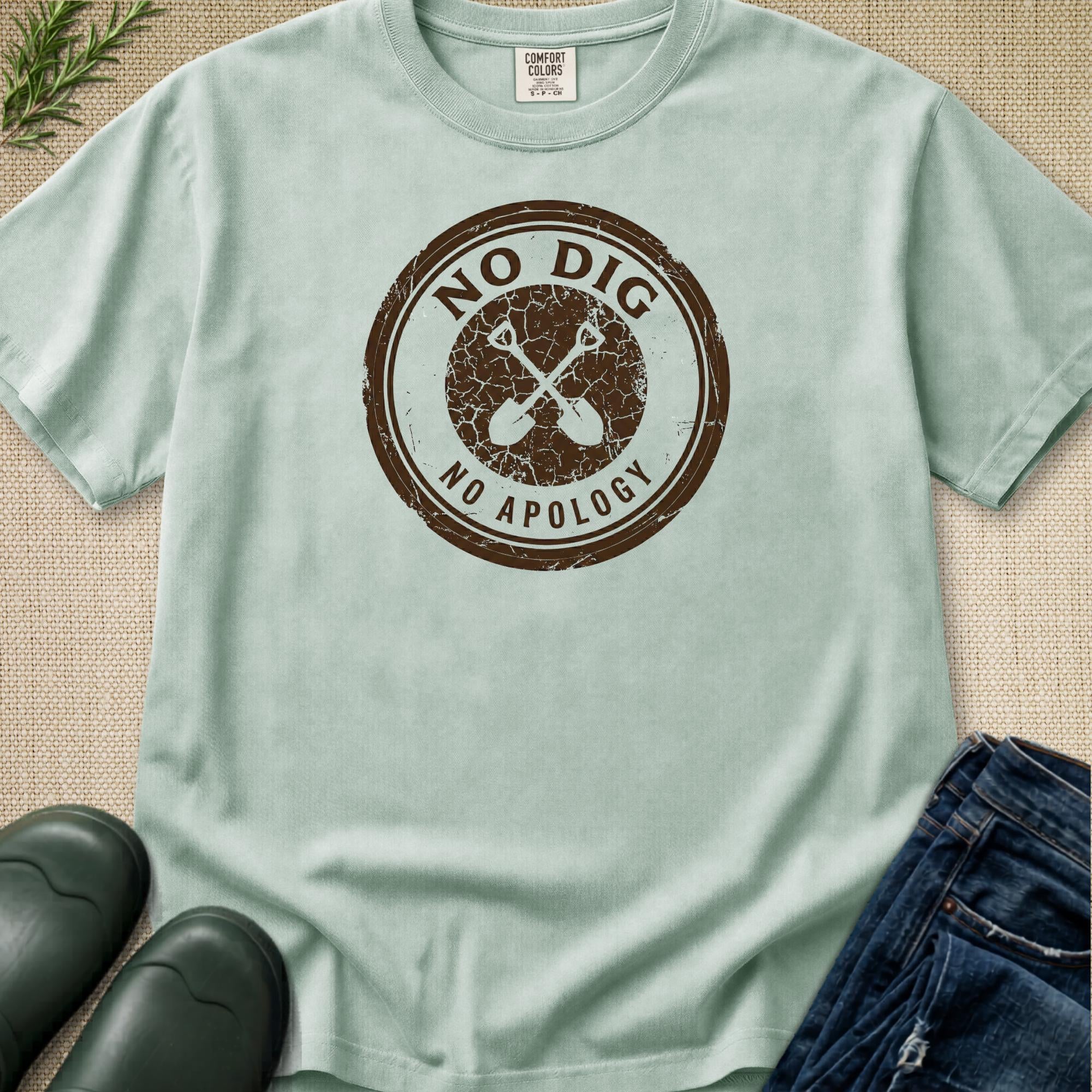 No Dig - No Apology T-Shirt