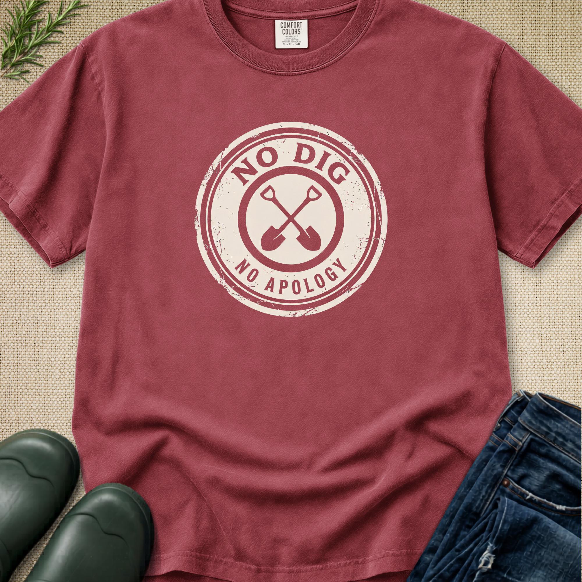 No Dig - No Apology T-Shirt