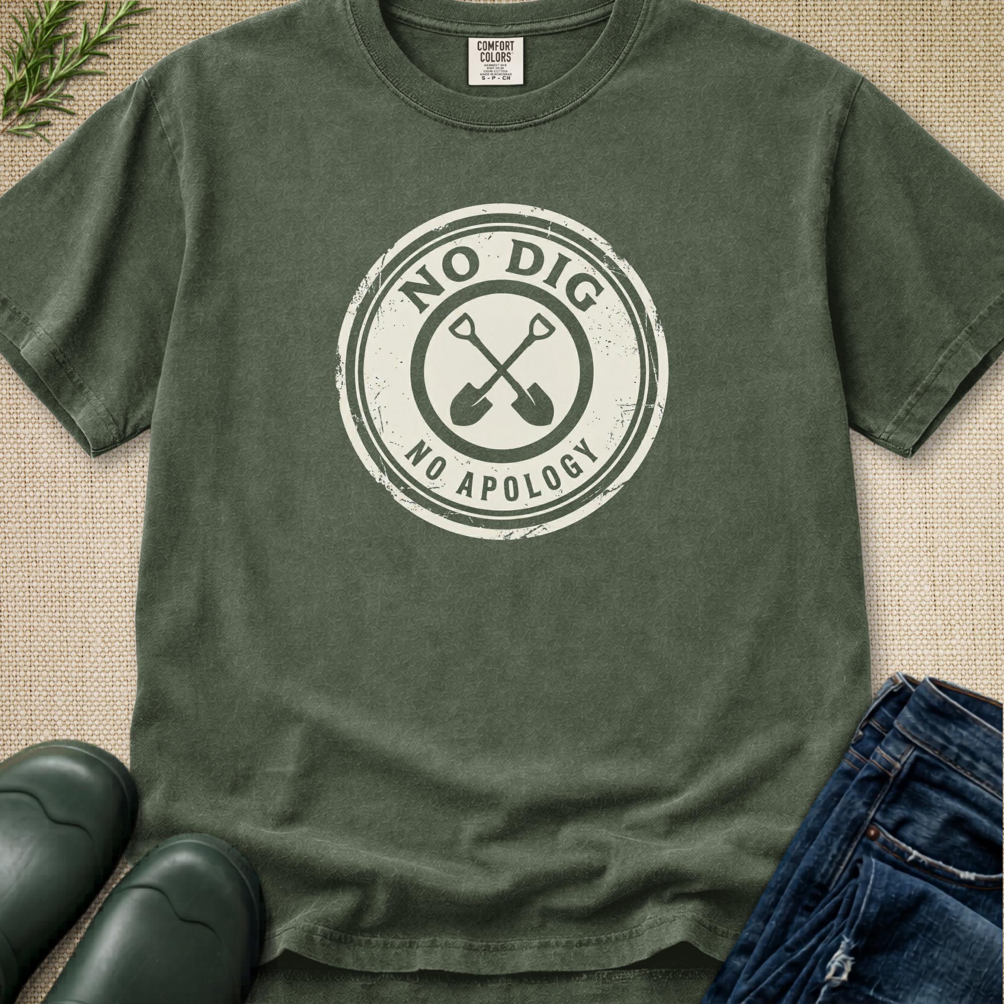 No Dig - No Apology T-Shirt