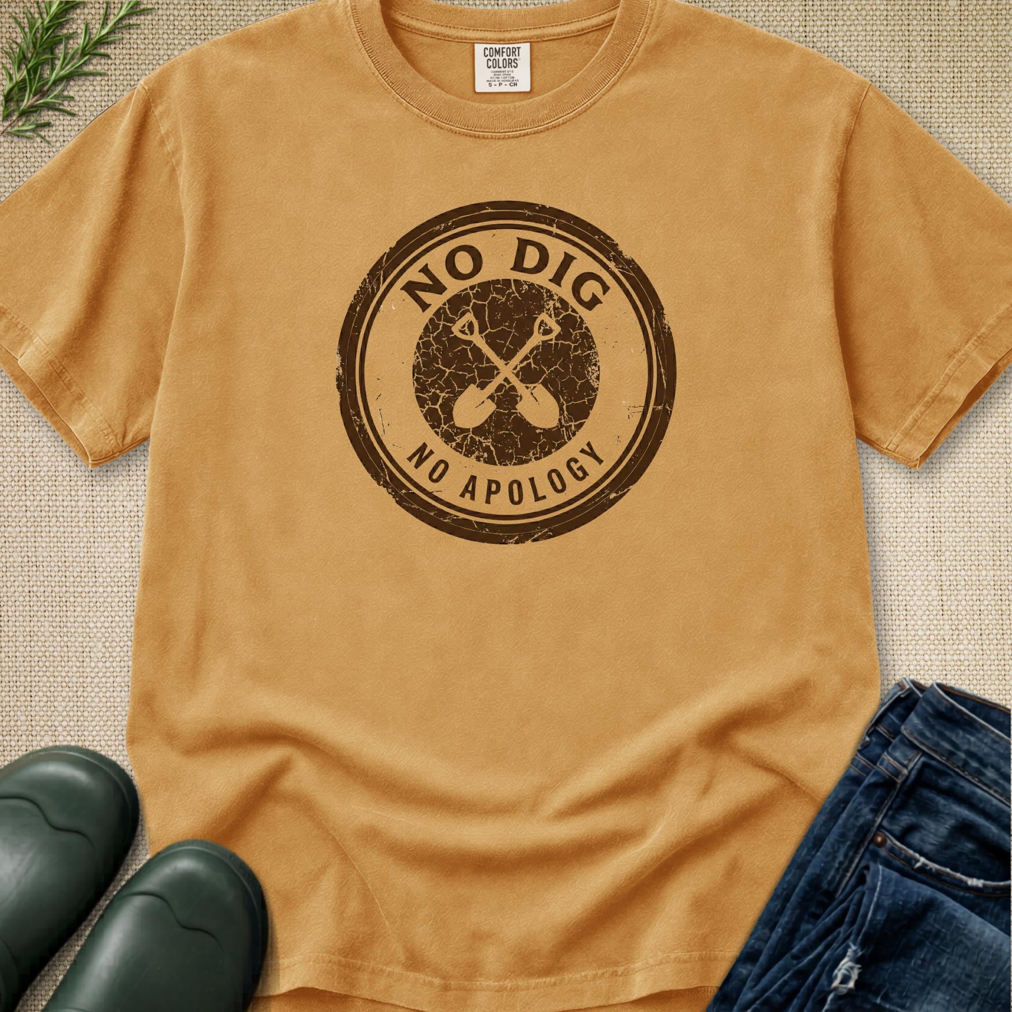 No Dig - No Apology T-Shirt