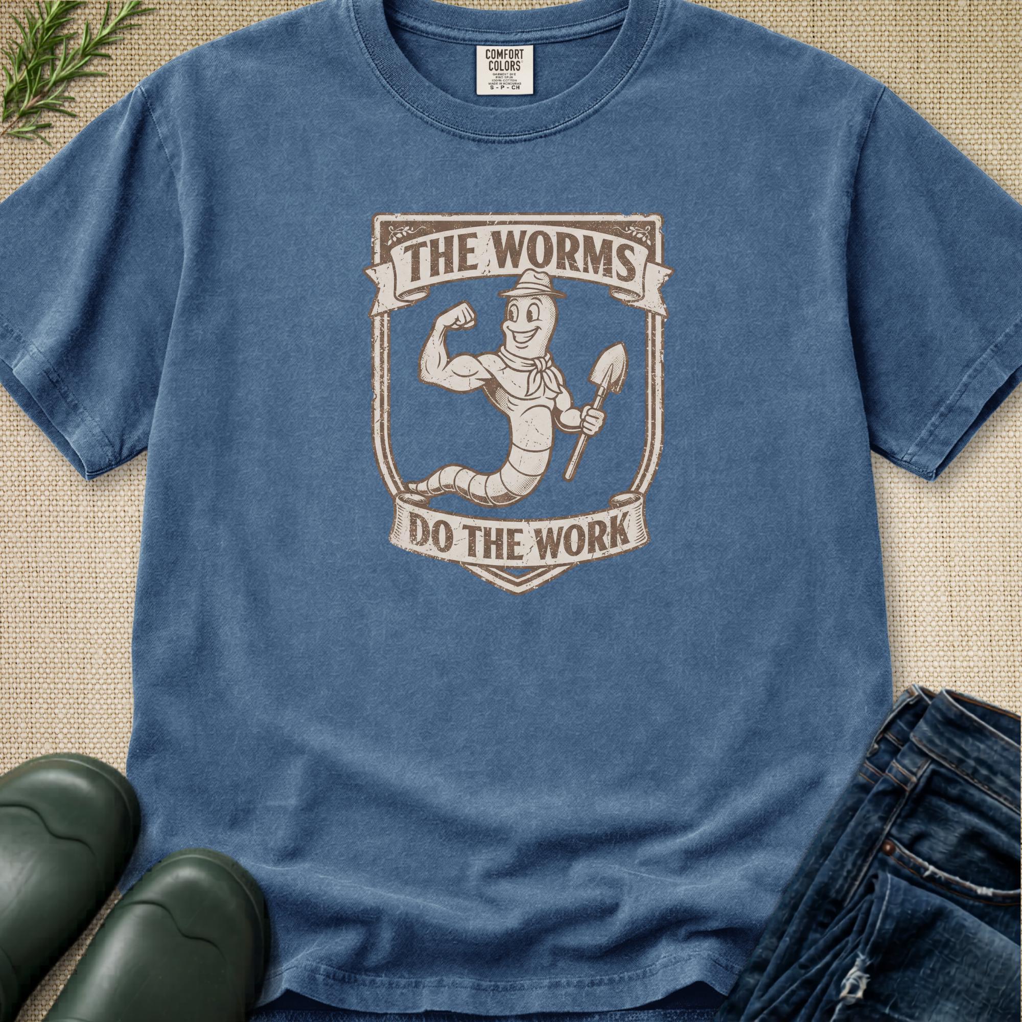The Worms Do The Work T-Shirt