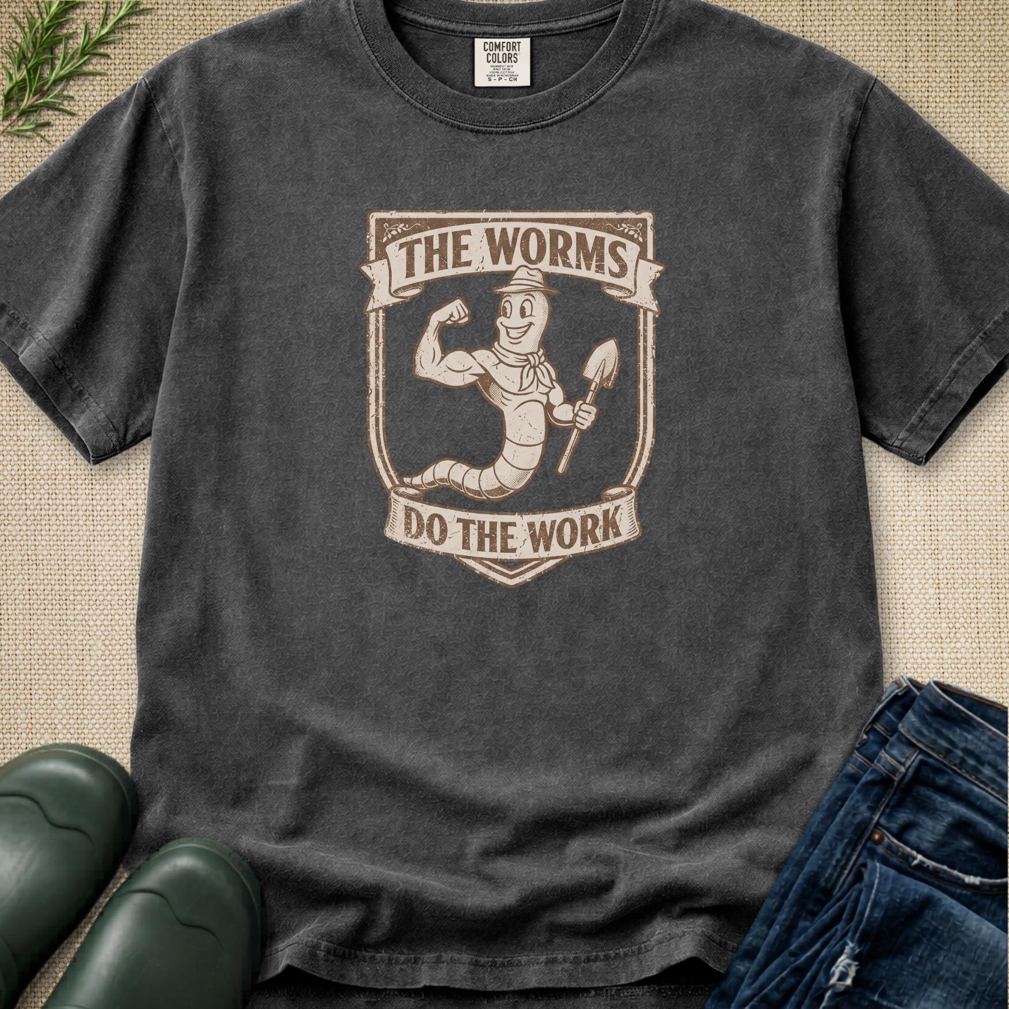The Worms Do The Work T-Shirt